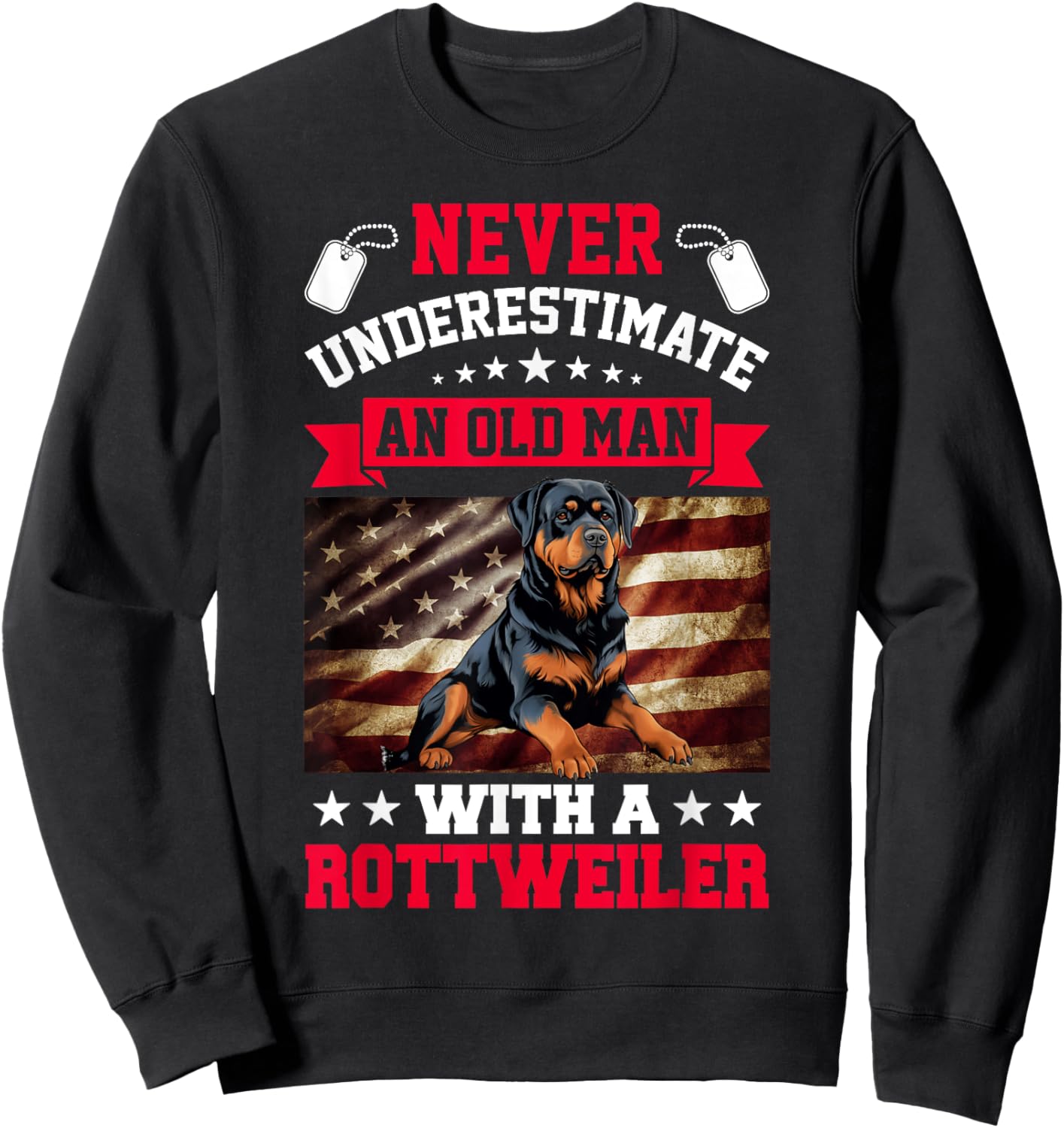 Never Underestimate An Old Man With A Rottweiler Sweatshirt - Sweatshirt | Black