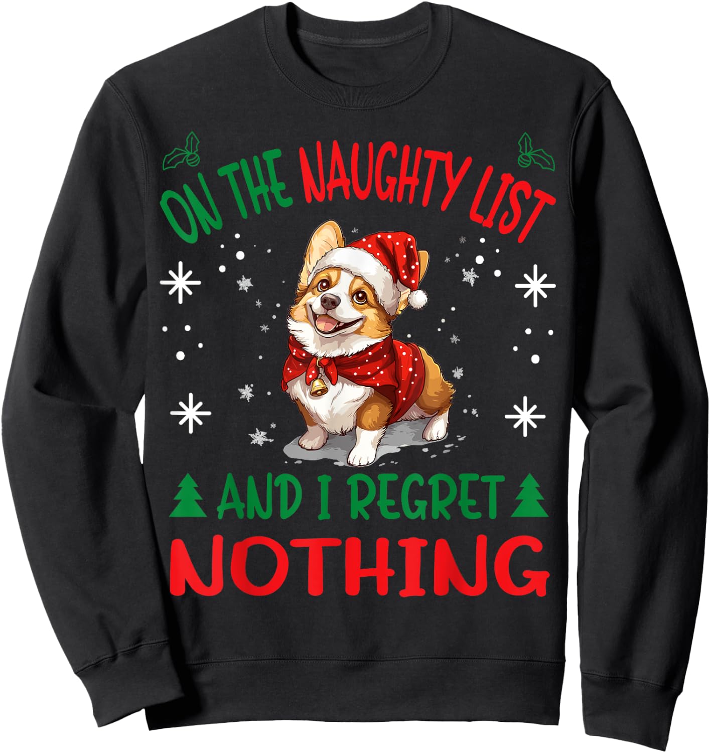 Cute Pembroke Welsh Corgi Dog Christmas On The Naughty List Sweatshirt - Sweatshirt | Black