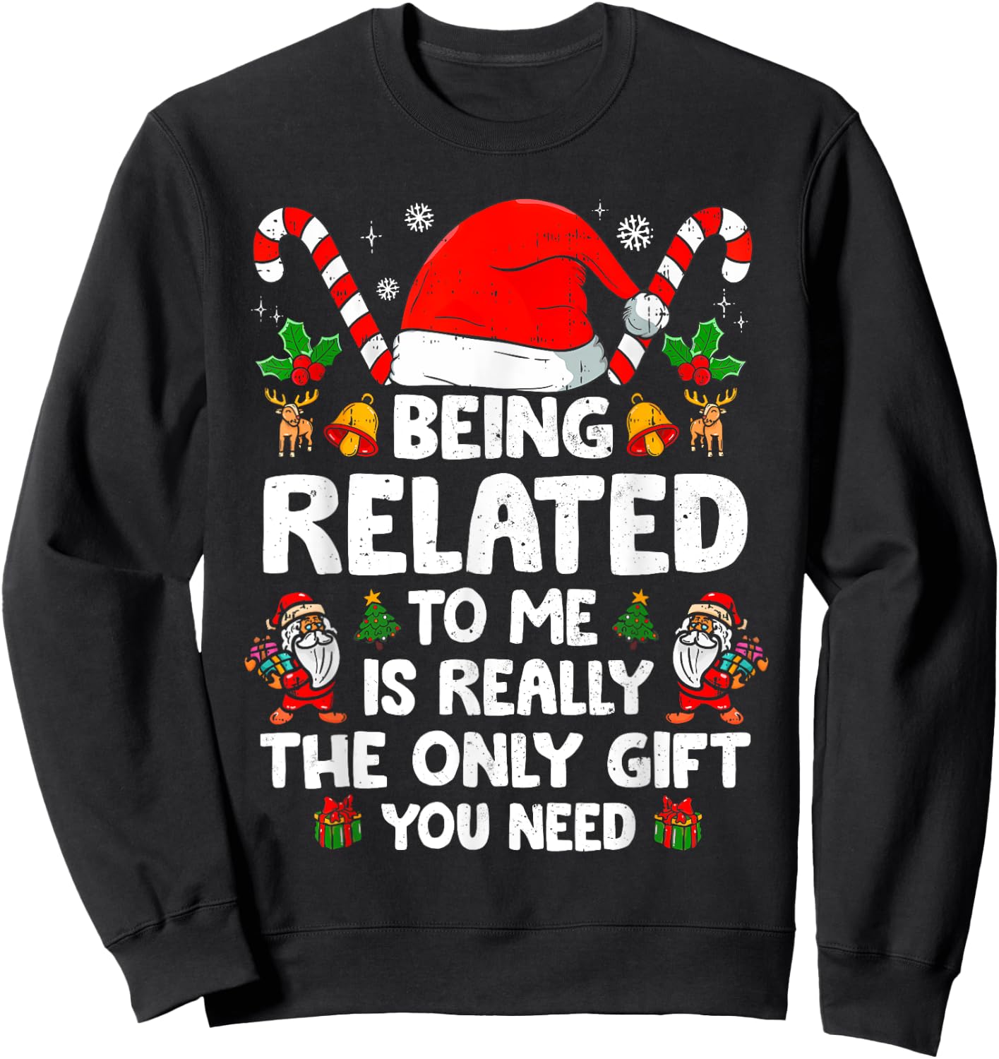 Being Related To Me Funny Christmas Family Xmas Pajamas Sweatshirt - Sweatshirt | Black