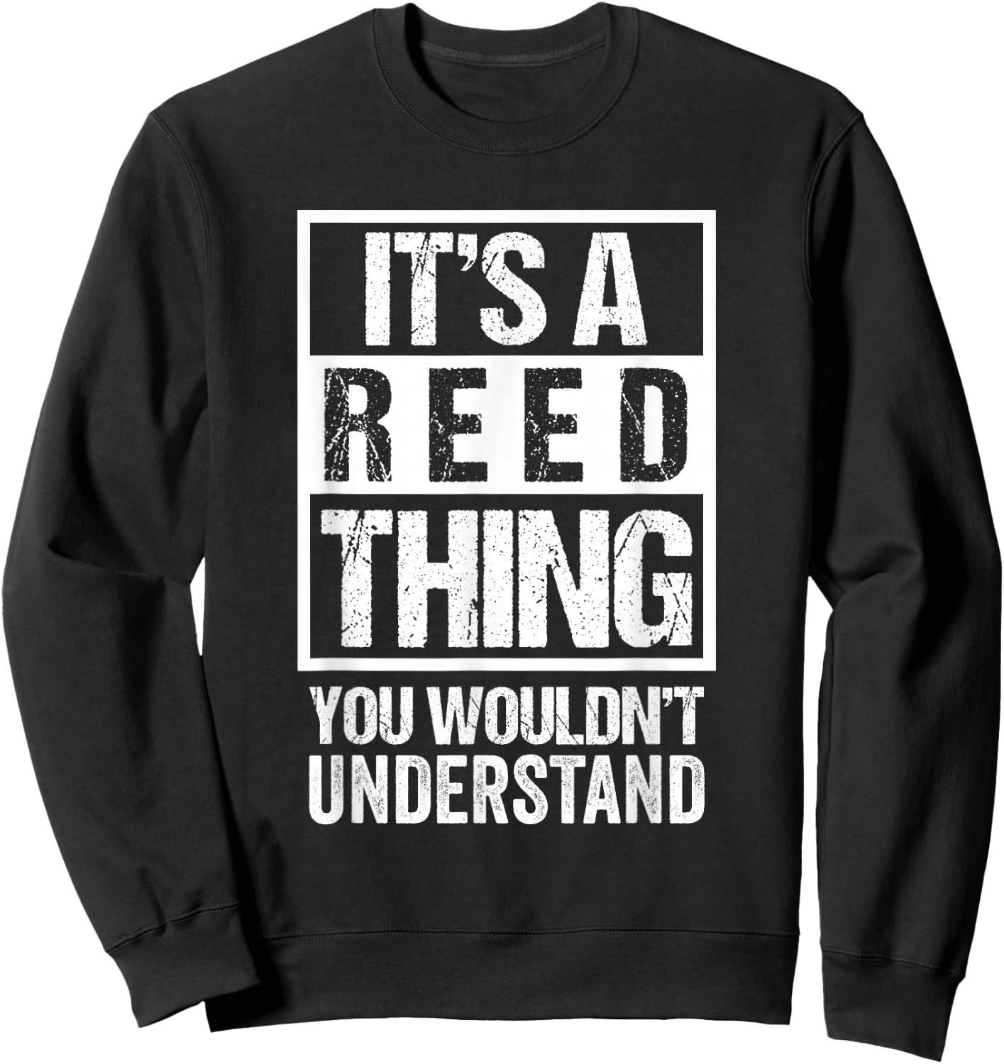 It's A Reed Thing You Wouldn't Understand Sweatshirt - Sweatshirt | Black