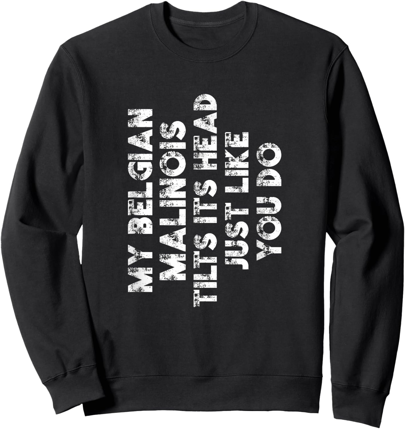 Belgian Malinois Mom Dad Funny Dog Lover Gift Women Men Kids Sweatshirt - Sweatshirt | Black