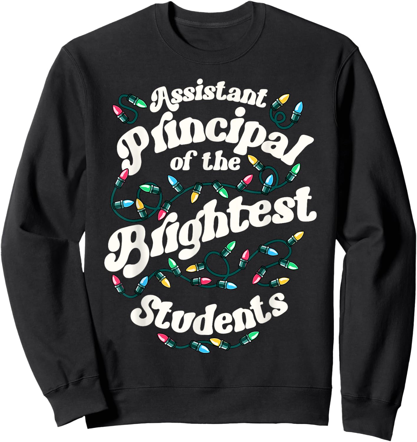 Assistant Principal Of The Brightest Students Xmas Christmas Sweatshirt - Sweatshirt | Black