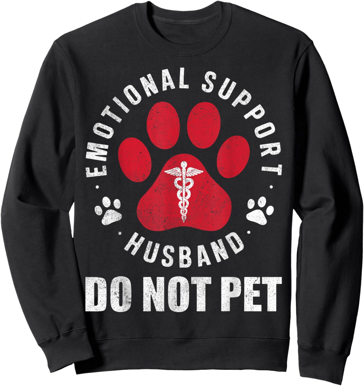 Emotional Support Husband Do Not Pet Funny Retro Vintage Sweatshirt - Sweatshirt | Black