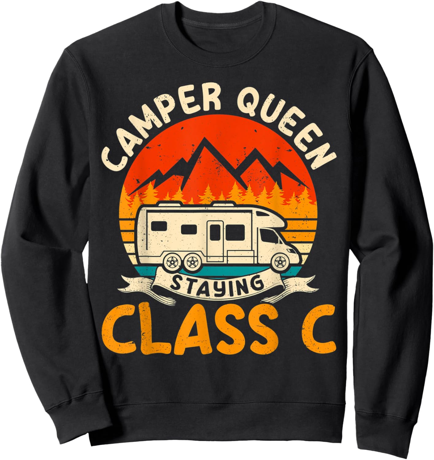 Staying Class C RV Camper Funny Camping Women Sweatshirt - Sweatshirt | Black