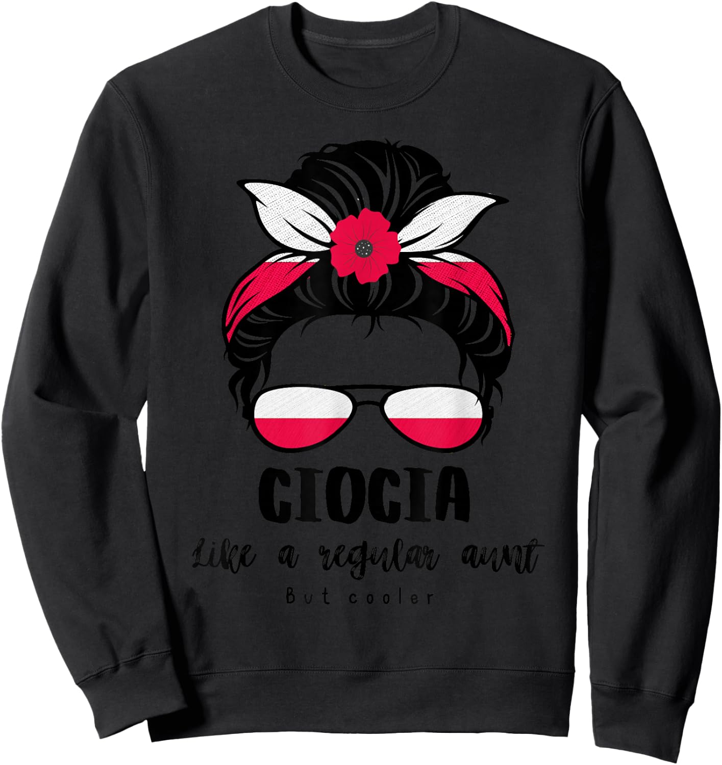 Ciocia Polish Aunt Funny Cute Great Aunt Life Poland Pride Sweatshirt - Sweatshirt | Black
