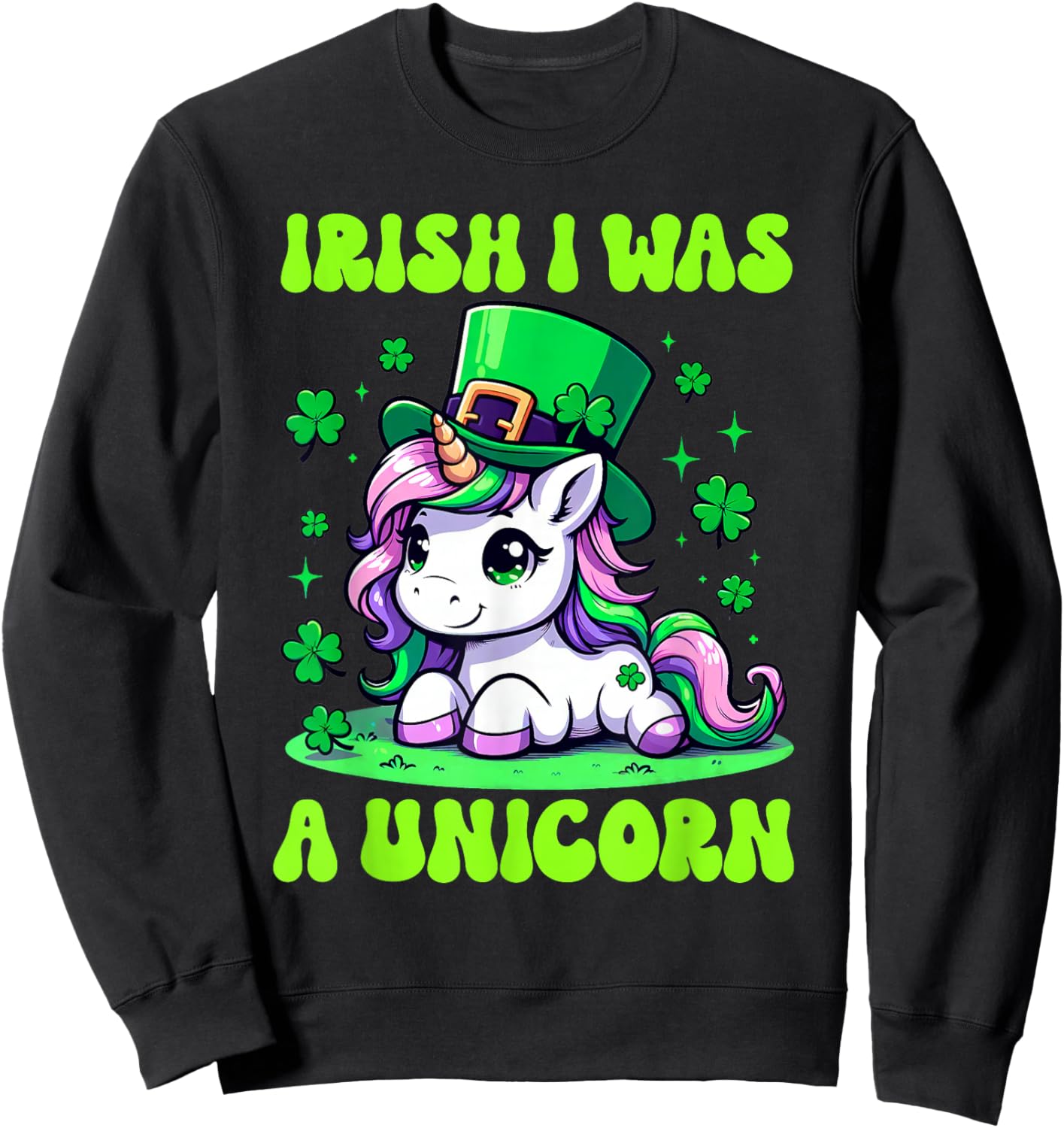 Unicorn St Patrick's Day Irish I Was A Unicorn Lepricorn Sweatshirt - Sweatshirt | Black