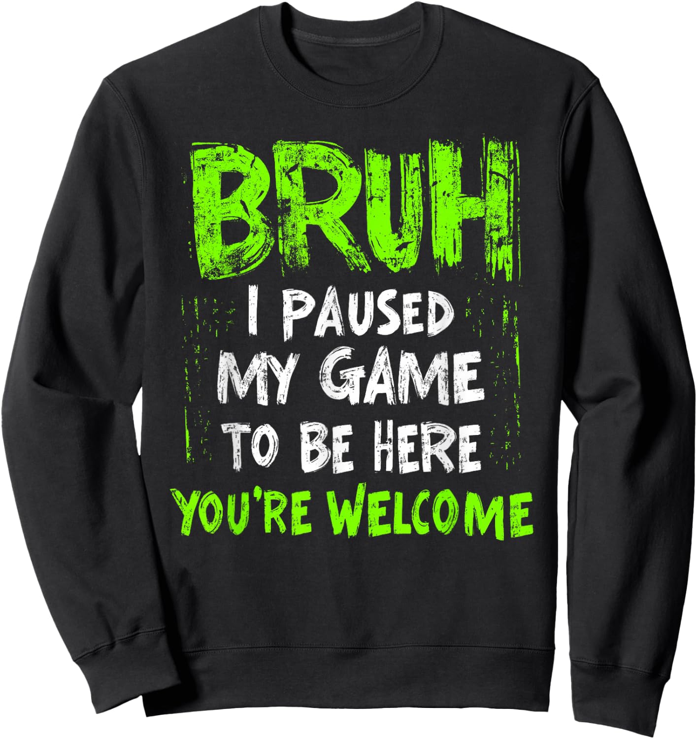 Funny Video Gamer Bruh I Paused My Game Teen Boys Gaming Sweatshirt - Sweatshirt | Black