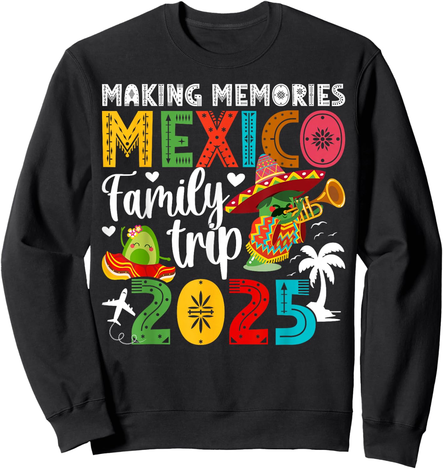 Making Memories Mexico Family Trip 2025 Mexico Vacation Sweatshirt - Sweatshirt | Black