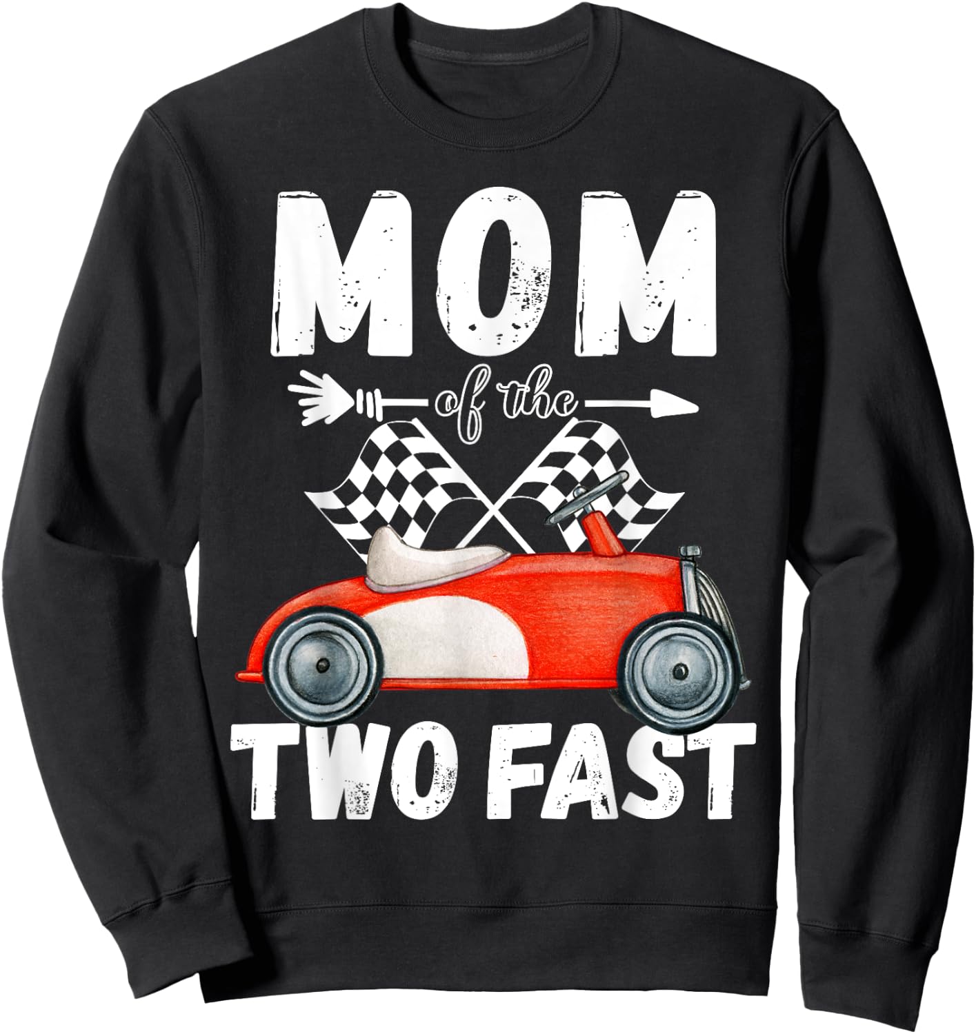Mom Of The Two Fast 2 Curious Birthday 2nd Little Racer Sweatshirt - Sweatshirt | Black