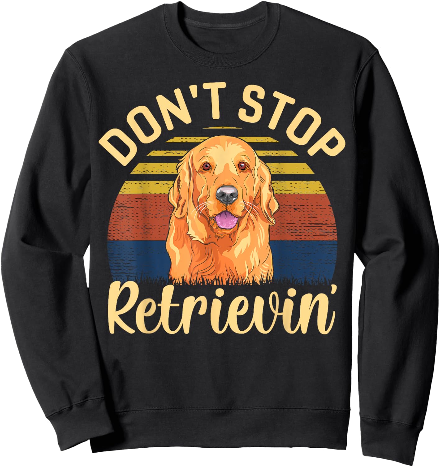 Don't stop retrieving, Cute golden dog Owner. Sweatshirt - Sweatshirt | Black