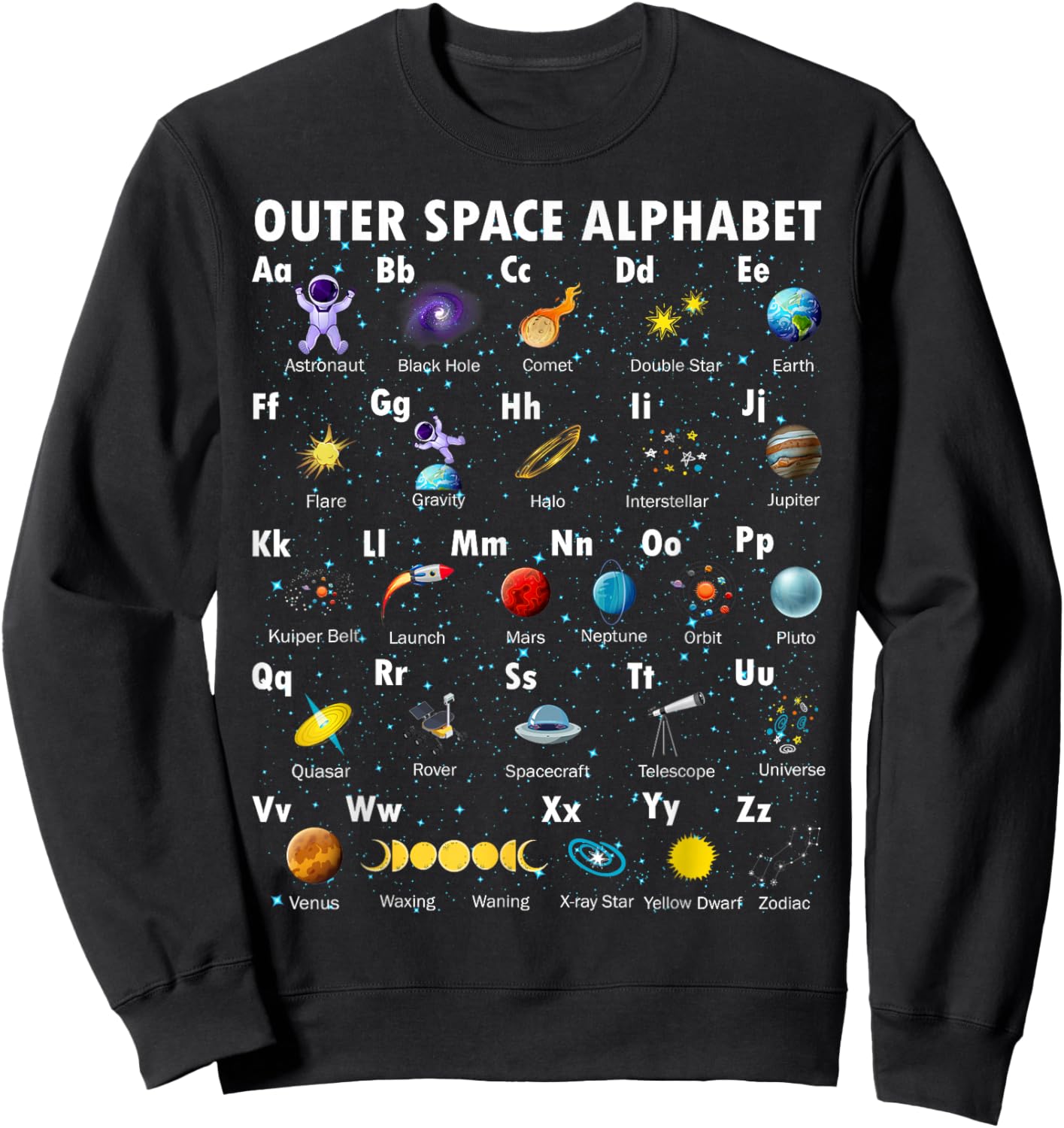 Outer Space Alphabet Kindergarten Teachers 1st Day of School Sweatshirt - Sweatshirt | Black