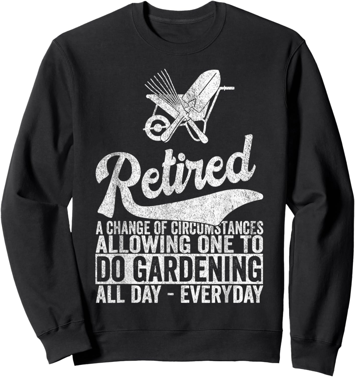 Funny Retired Definition Gardening Gardener Retirement Plan Sweatshirt - Sweatshirt | Black
