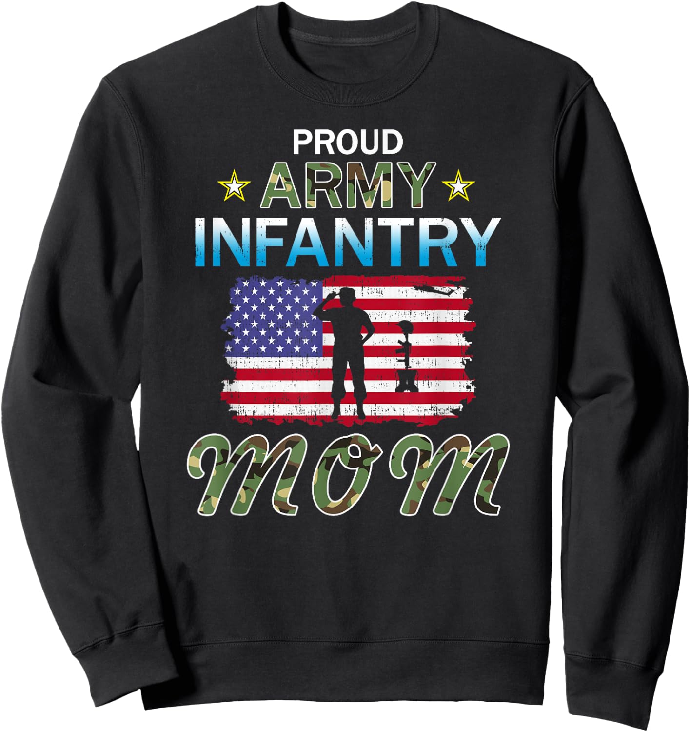 Proud Army Infantry Mom-I'm A Proud Army Infantry Mom Army Sweatshirt - Sweatshirt | Black