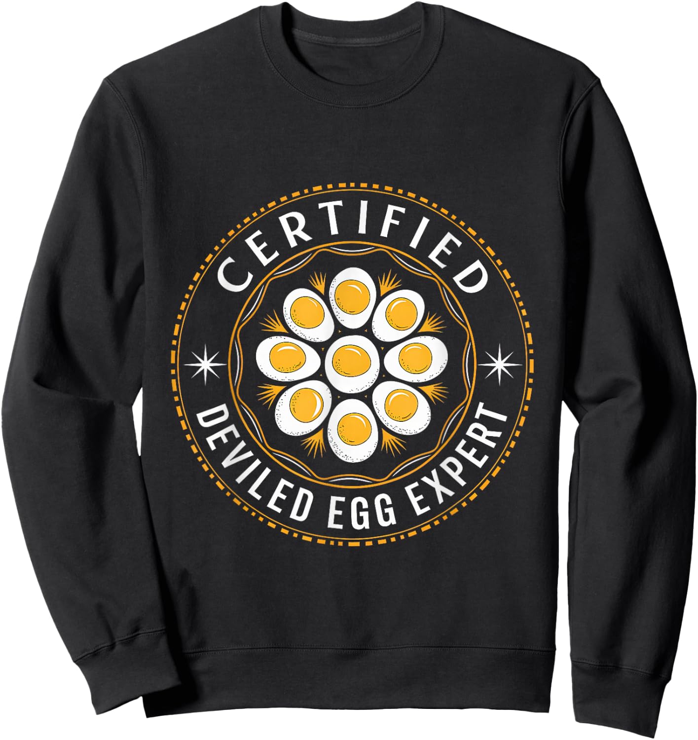 Certified Deviled Egg Expert Omelet Food Lover Women Men Sweatshirt - Sweatshirt | Black