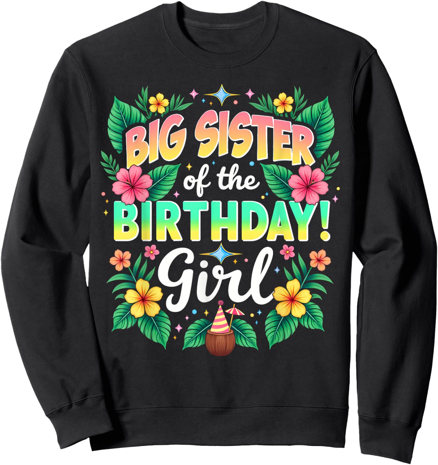 Aloha Hawaii Sister Big Sister Of The Birthday Girl Sweatshirt - Sweatshirt | Black