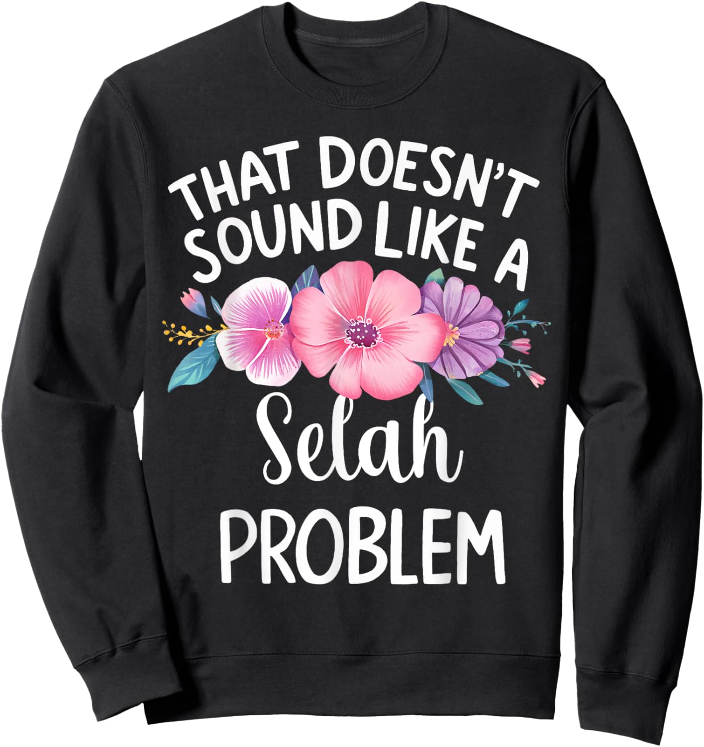 Selah Personalized Cute Flower Girls Selah Name Sweatshirt - Sweatshirt | Black
