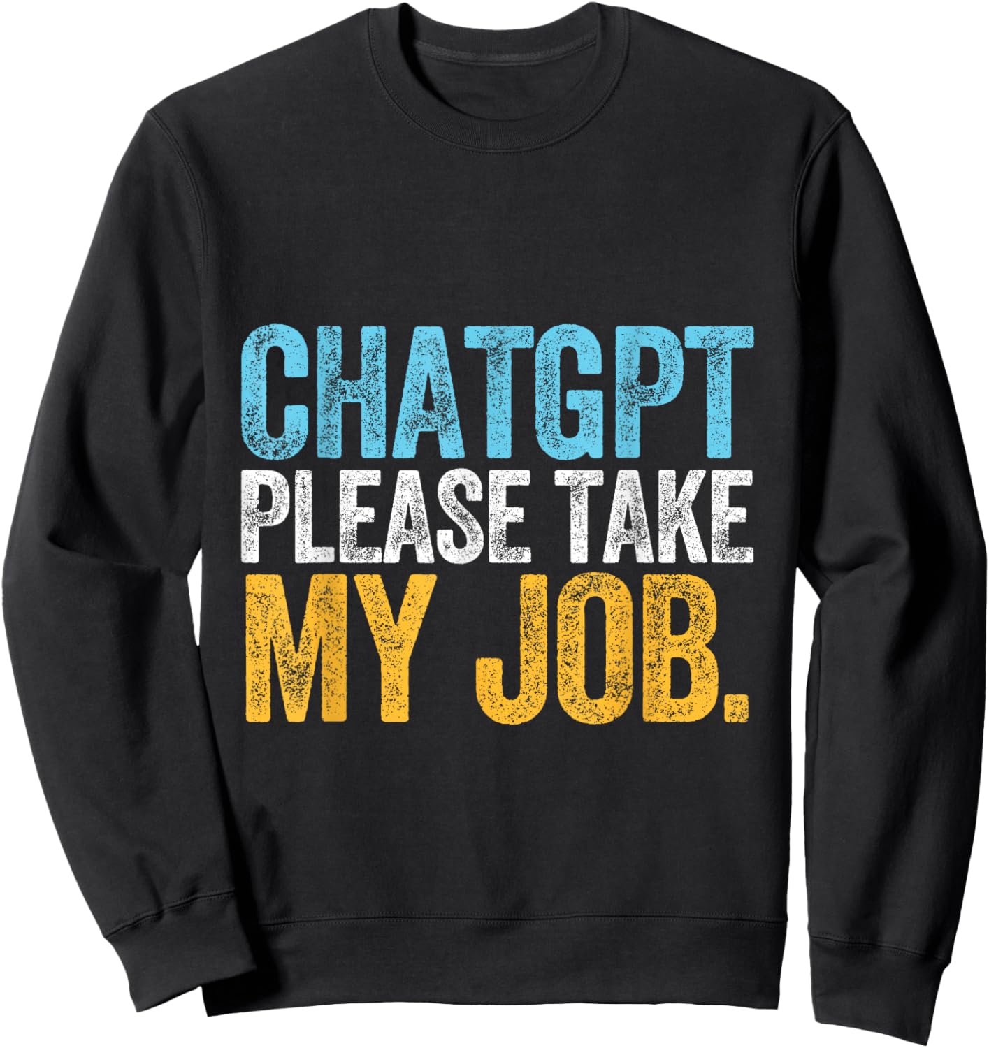 CHATGPT JOB artificial intelligence chatbot tech machine Sweatshirt - Sweatshirt | Black