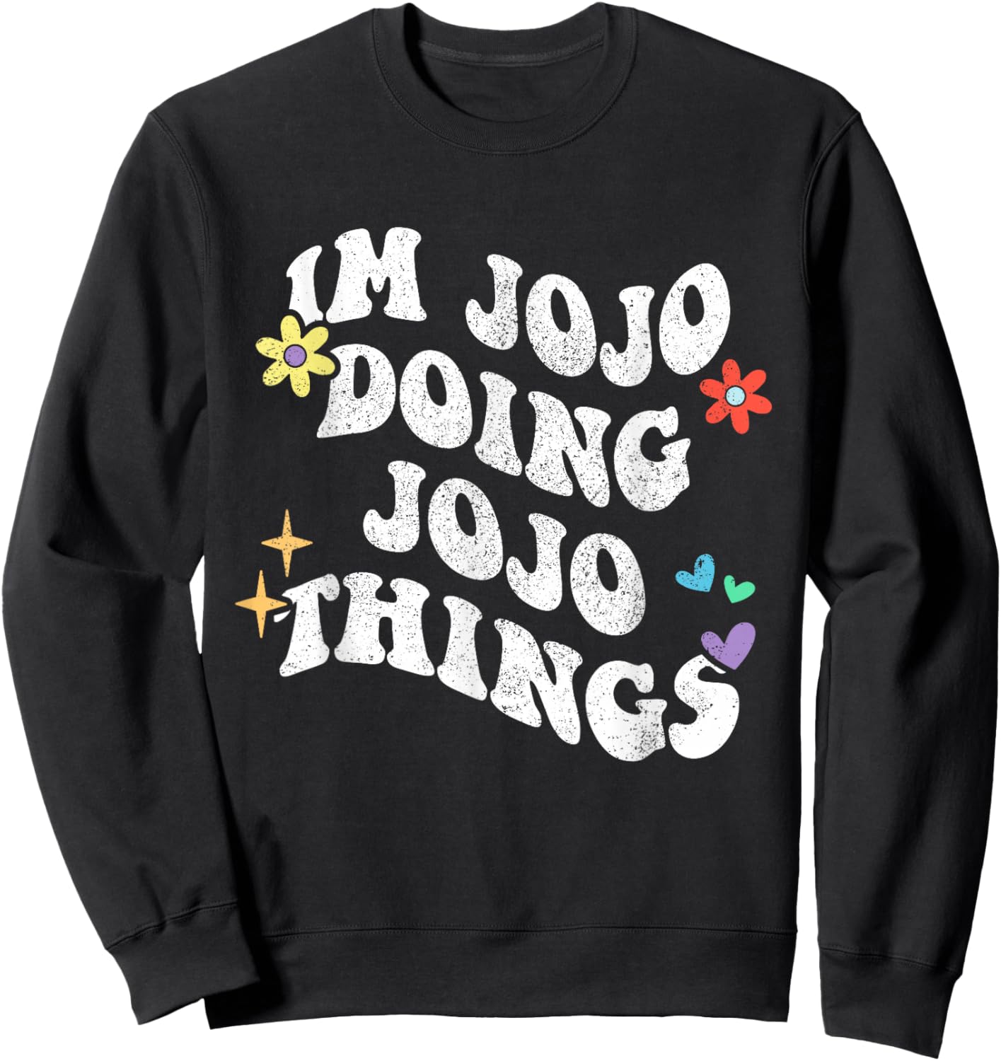 Retro Groovy I'm Jojo Doing Jojo Things Funny Mother's Day Sweatshirt - Sweatshirt | Black
