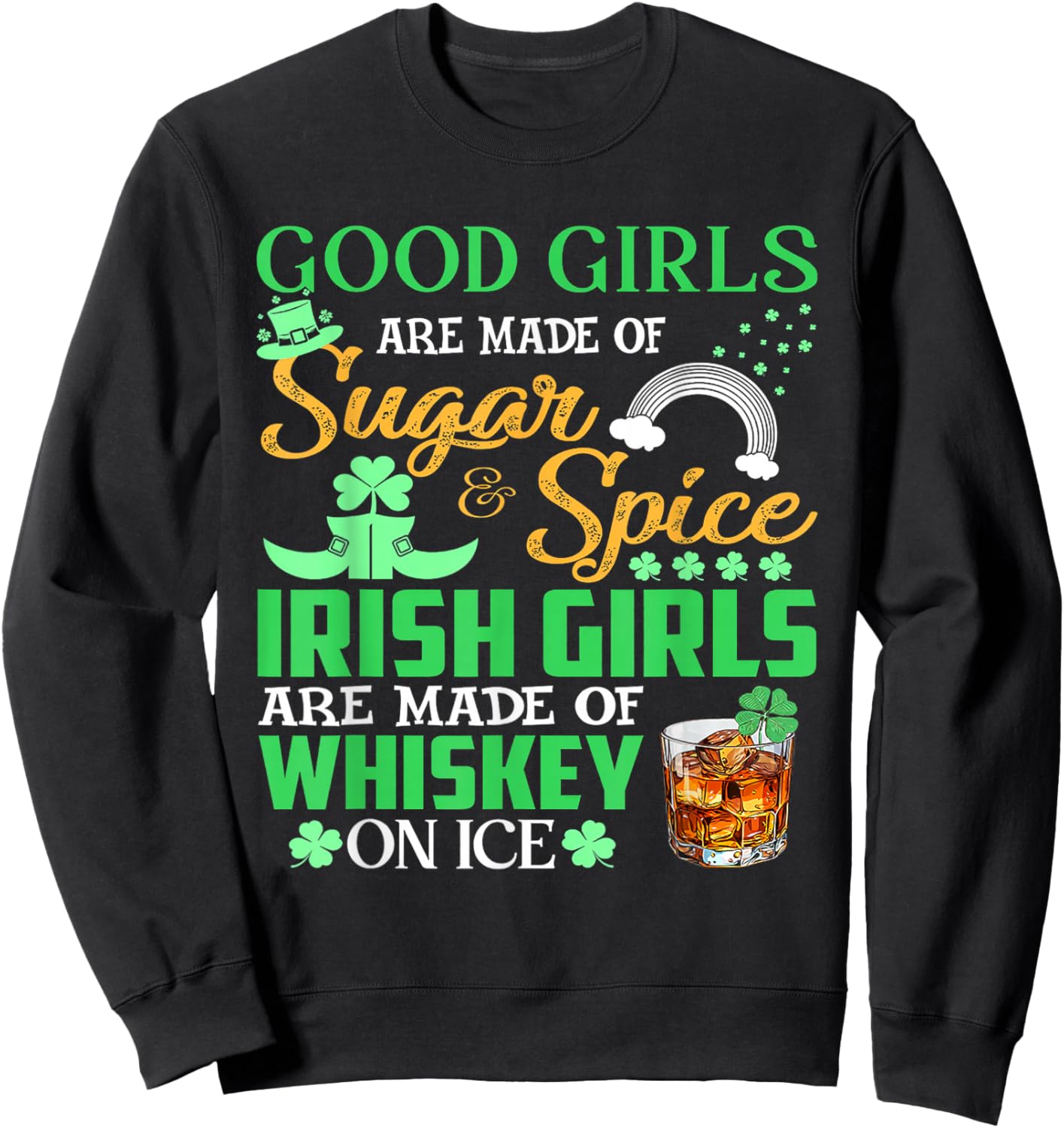 Good Girls Are Made Of Sugar And Spice Irish Girls Sweatshirt - Sweatshirt | Black