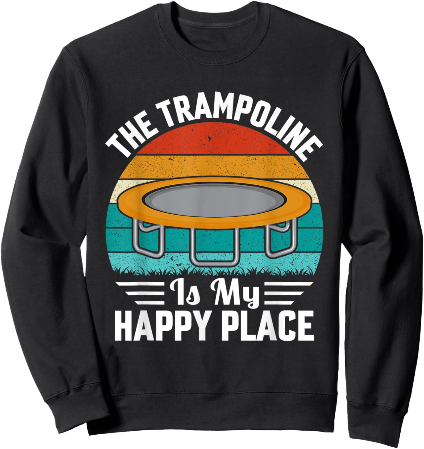 The Trampoline is my Happy Place Sweatshirt - Sweatshirt | Black