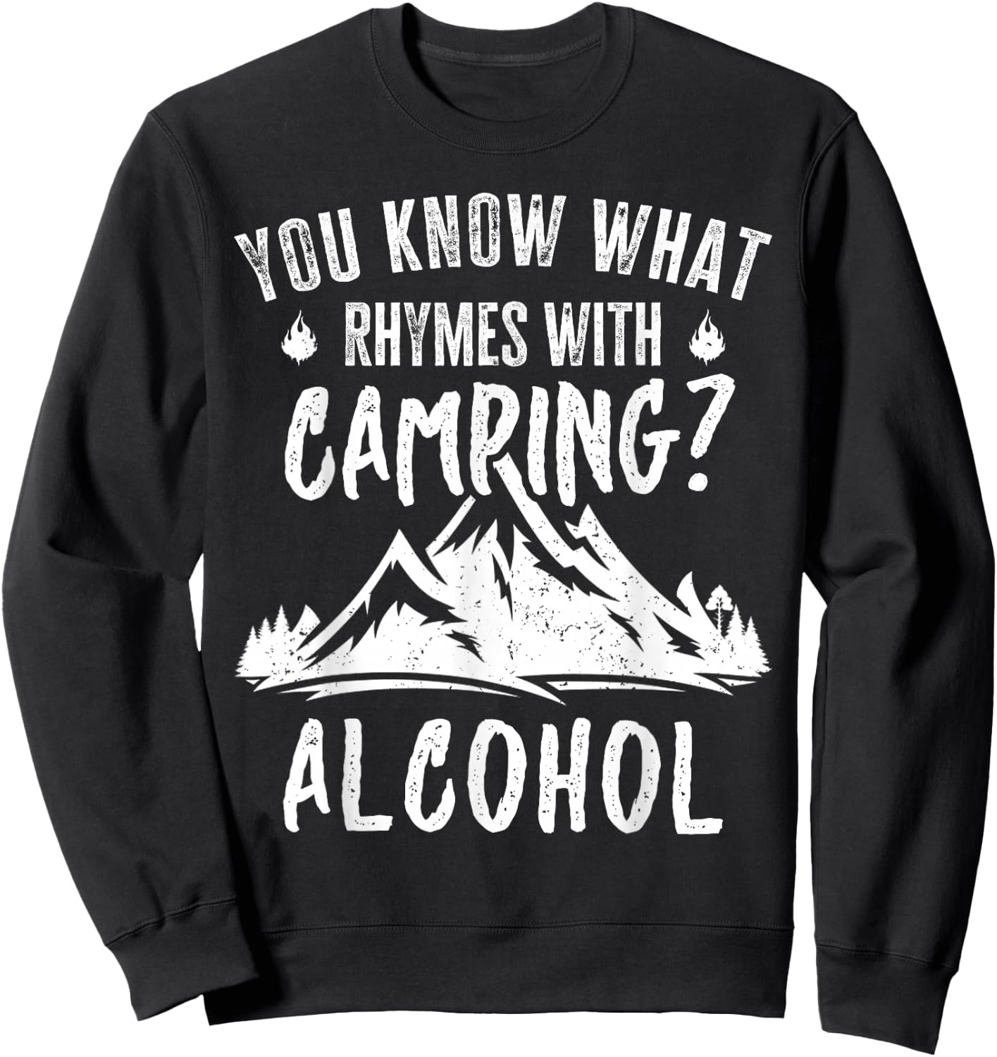 You Know What Rhymes With Camping Alcohol Vintage Funny Sweatshirt - Sweatshirt | Black