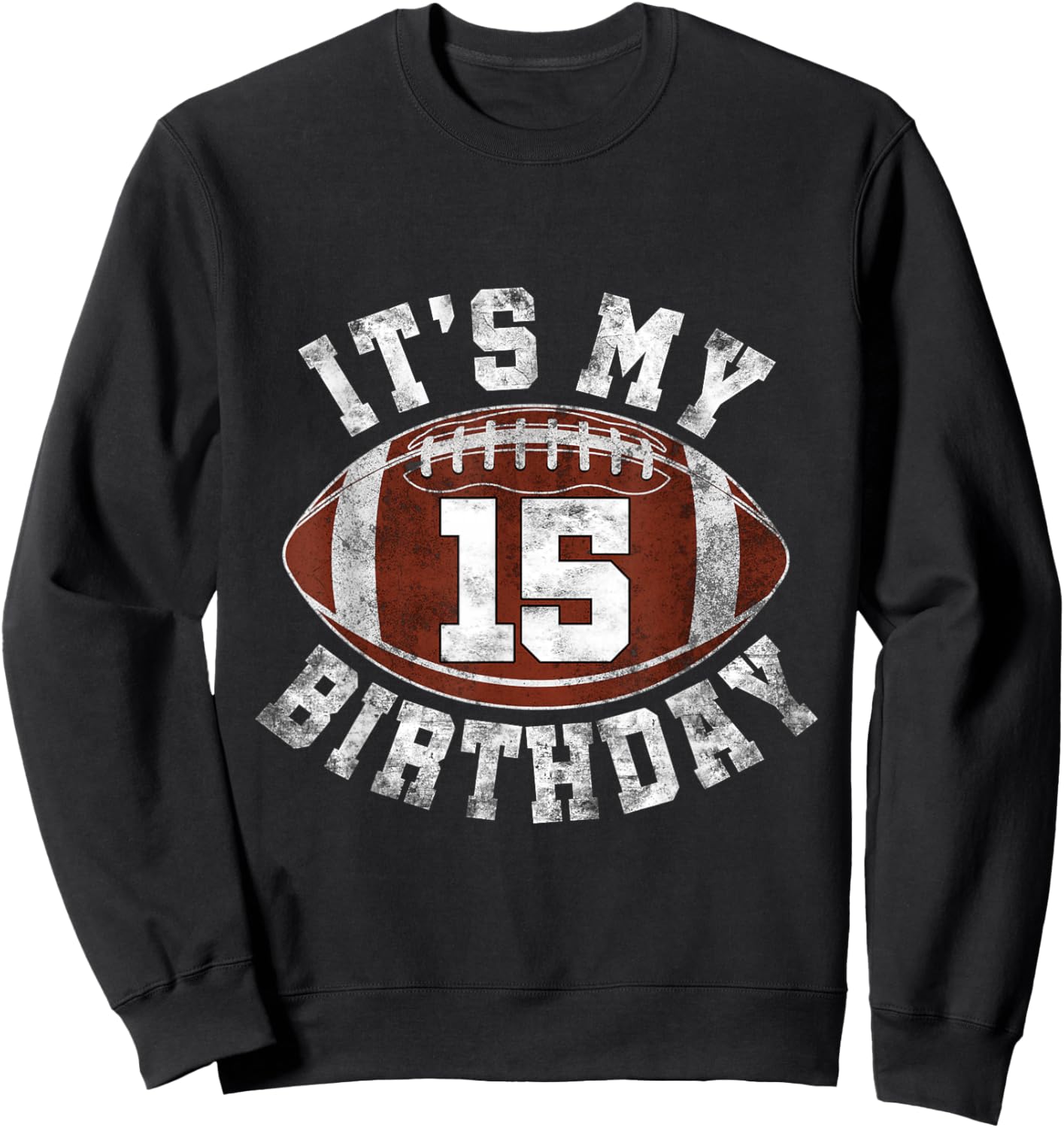 It's My 15th Birthday Boy 15 Year Old Gifts Football Player Sweatshirt - Sweatshirt | Black