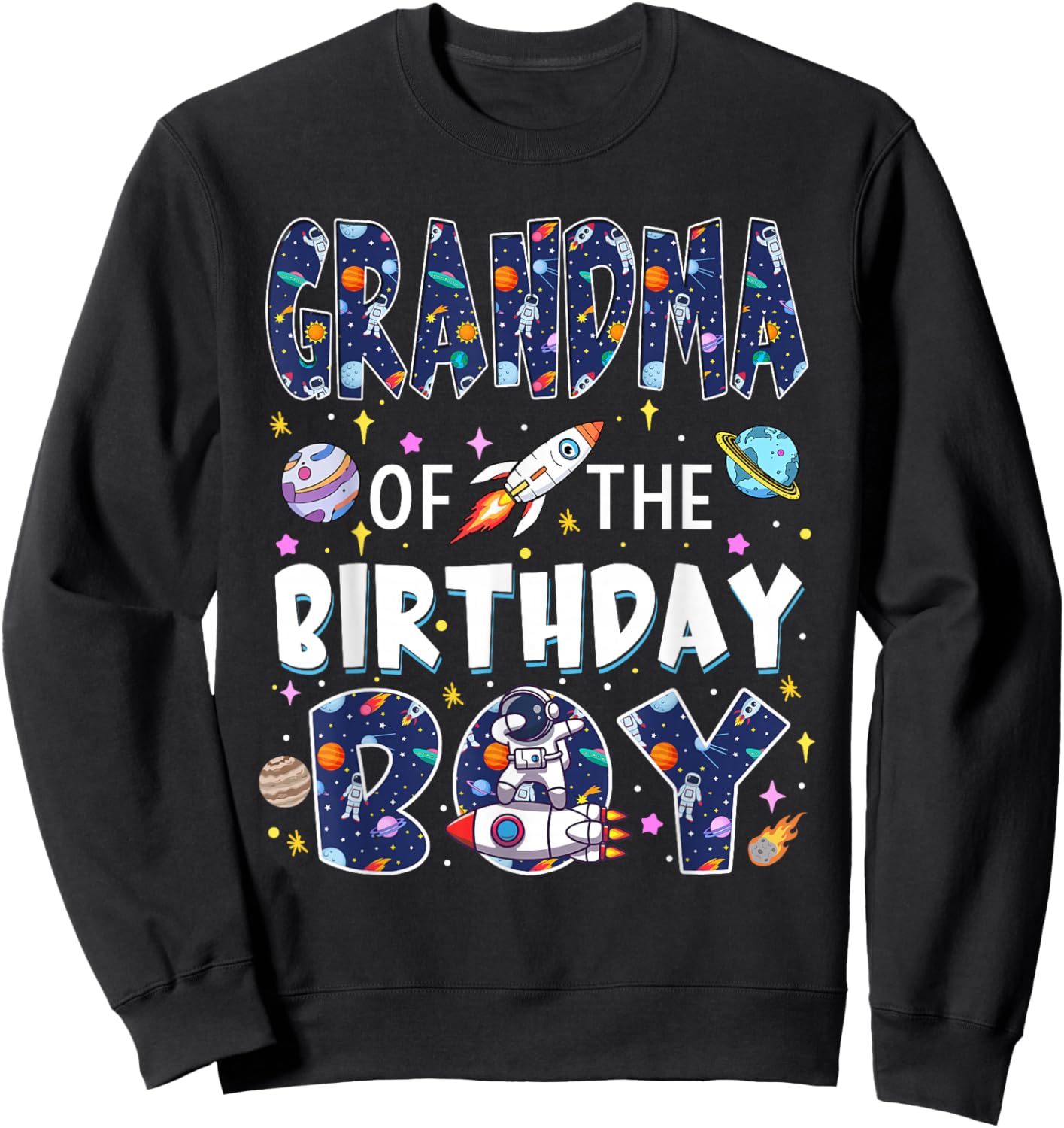Grandma of The Birthday Boy Astronaut Family Space Planets Sweatshirt - Sweatshirt | Black