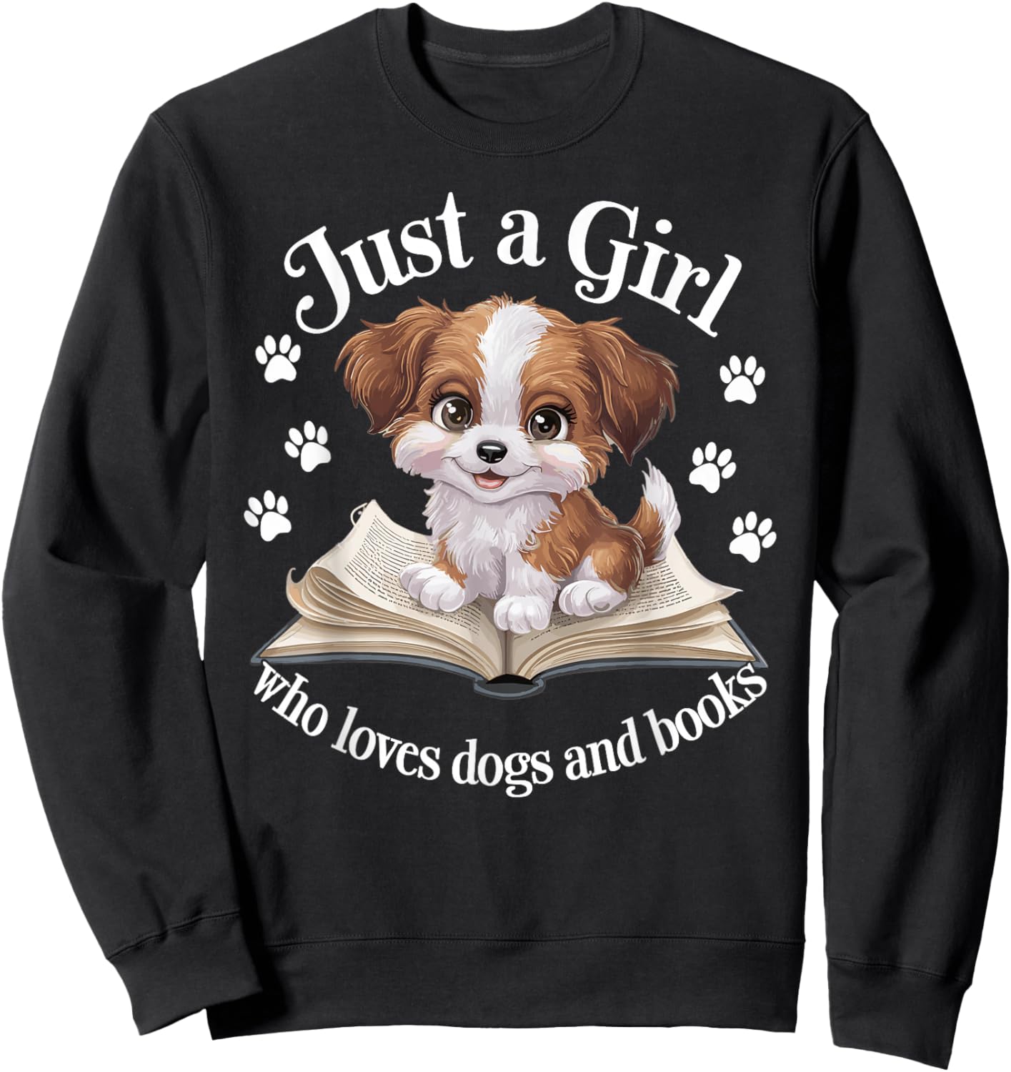 Just a Girl Who Loves Dogs and Books Cute Dog Sweatshirt - Sweatshirt | Black