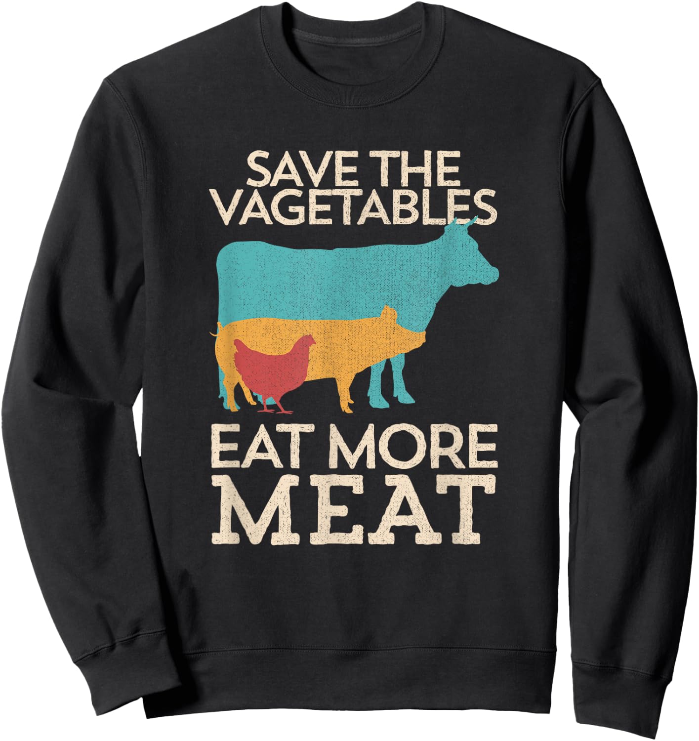 Save The Vegetables Eat More Meat BBQ Grilling Sweatshirt - Sweatshirt | Black