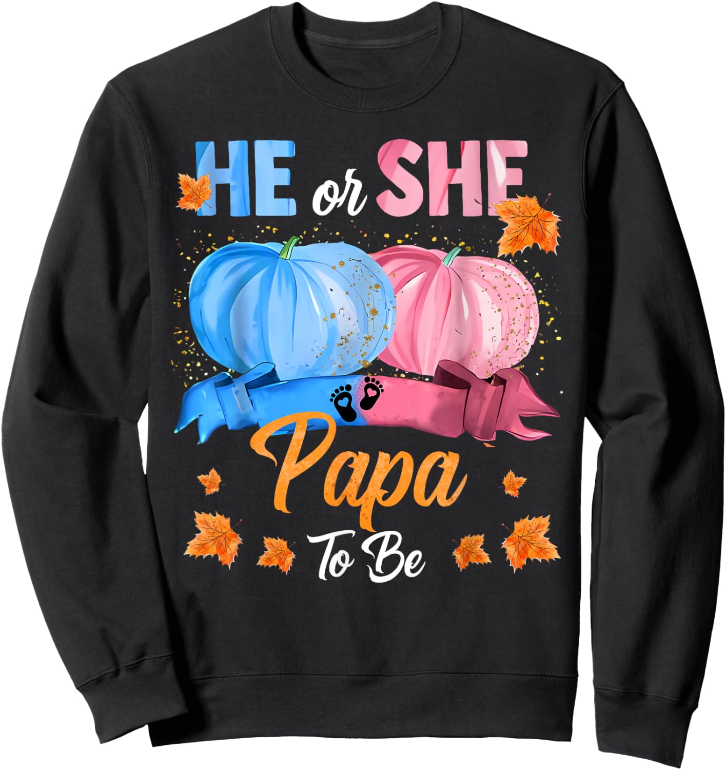 Halloween Pumpkin Gender Reveal He or She Papa To Be Sweatshirt - Sweatshirt | Black
