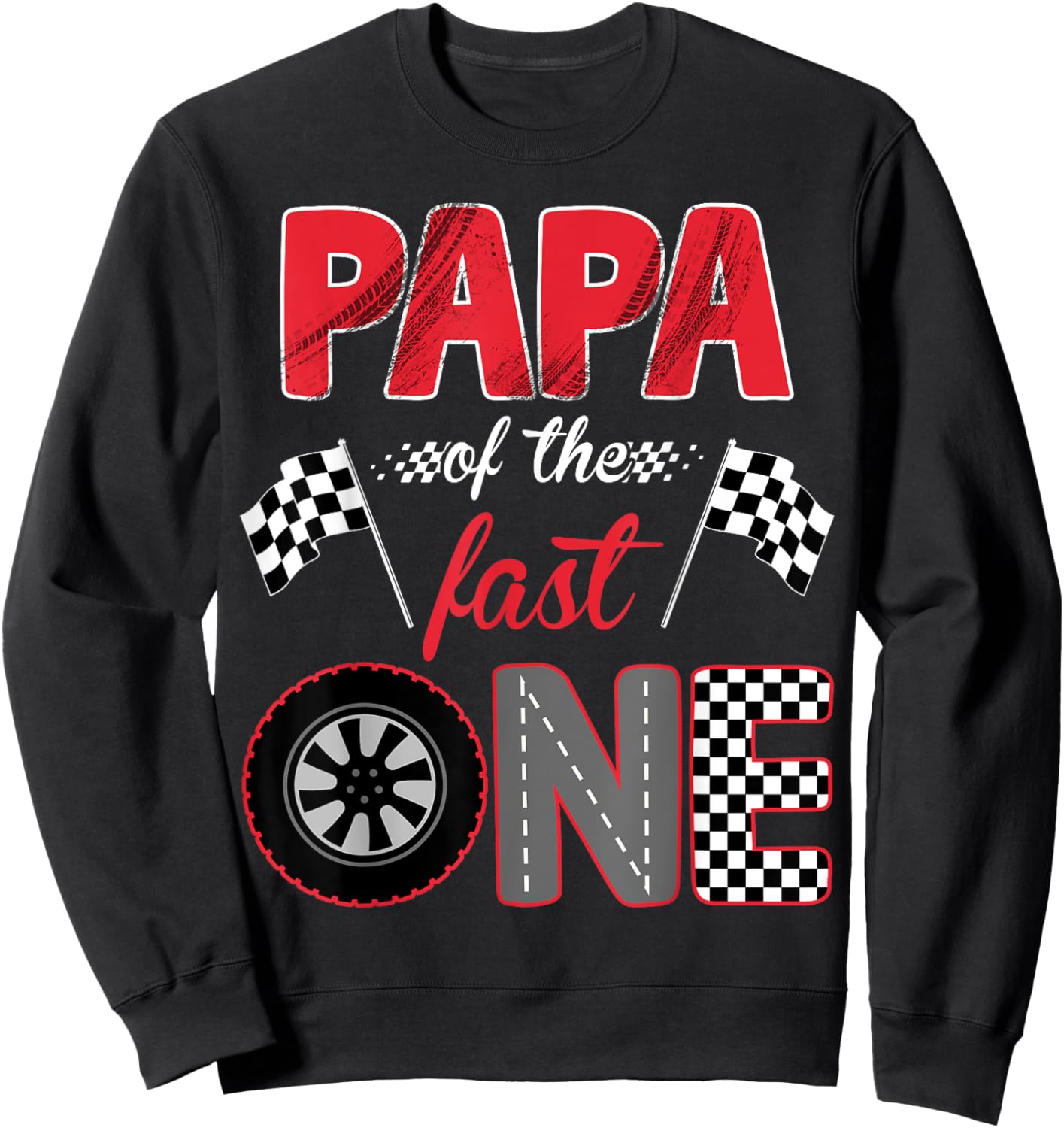 Papa Of The Fast One Birthday 1st Race Car Family Sweatshirt - Sweatshirt | Black