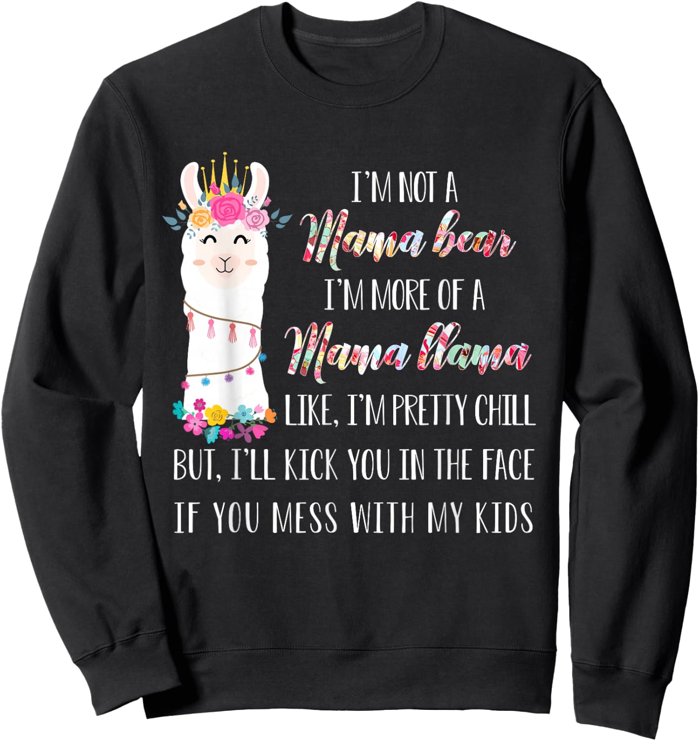 I'm not a mama bear i'm more of a mama llama floral Sweatshirt - Sweatshirt | Black