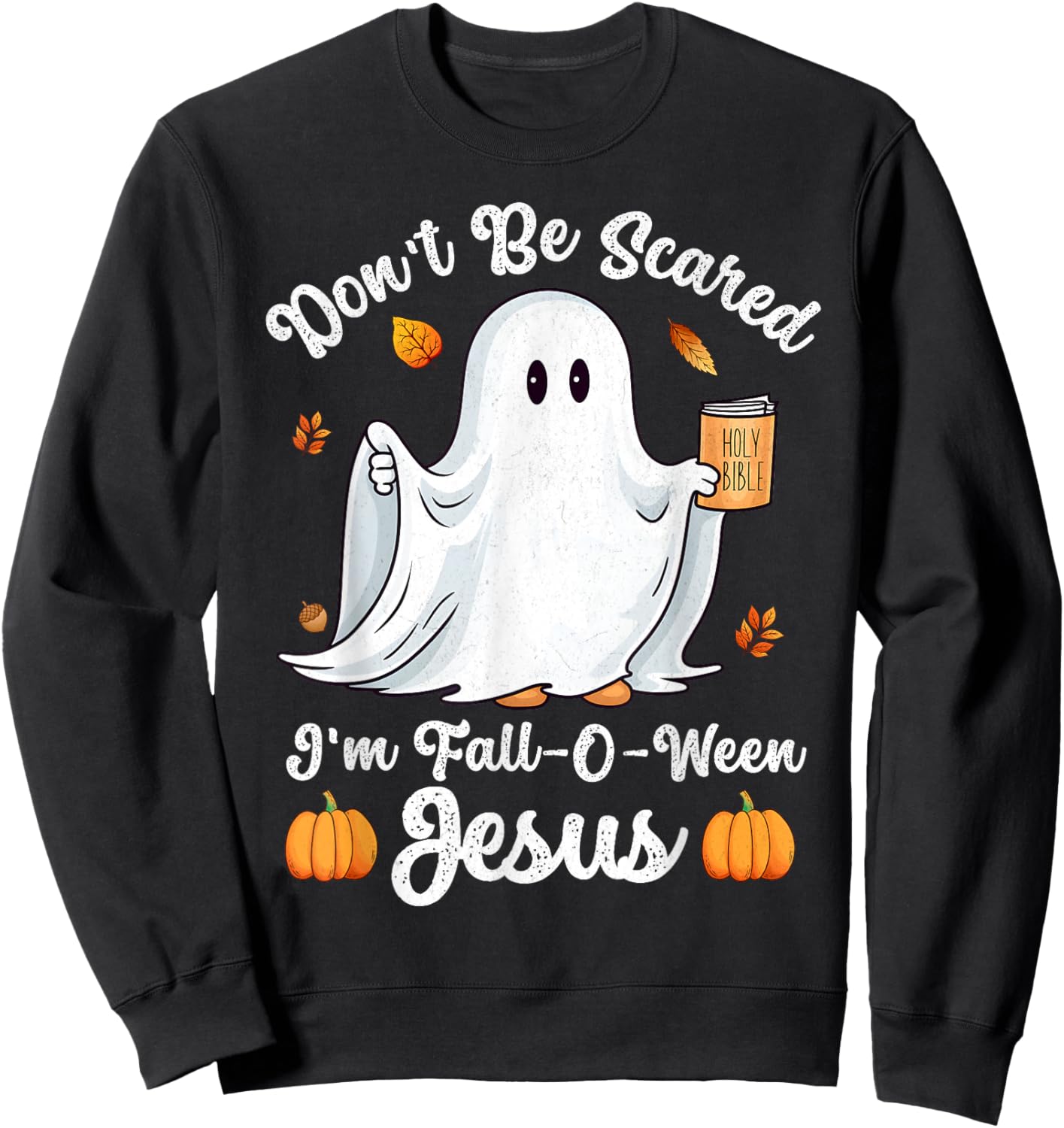 Cute Ghost Christian Halloween Fall-O-Ween Jesus Pumpkin Sweatshirt - Sweatshirt | Black
