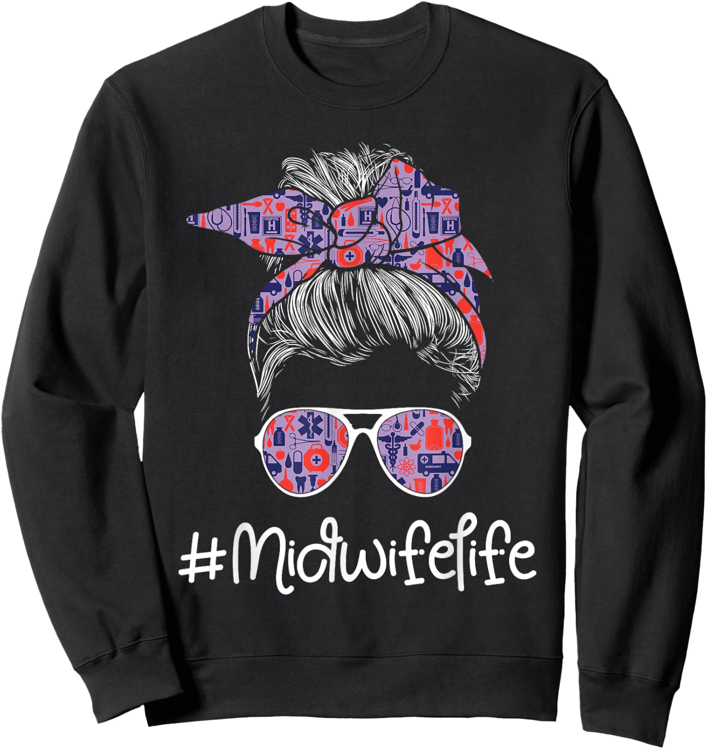 Midwife Life - Lady Messy Bun Doula Midwifery Birth Worker Sweatshirt - Sweatshirt | Black