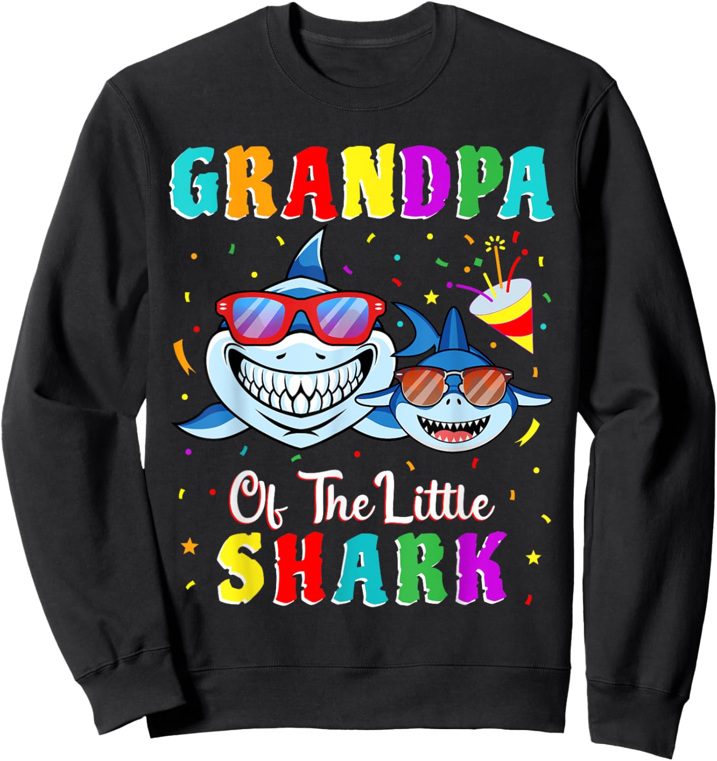 Grandpa Of The Little Shark Grandson Shark Birthday Party . Sweatshirt - Sweatshirt | Black