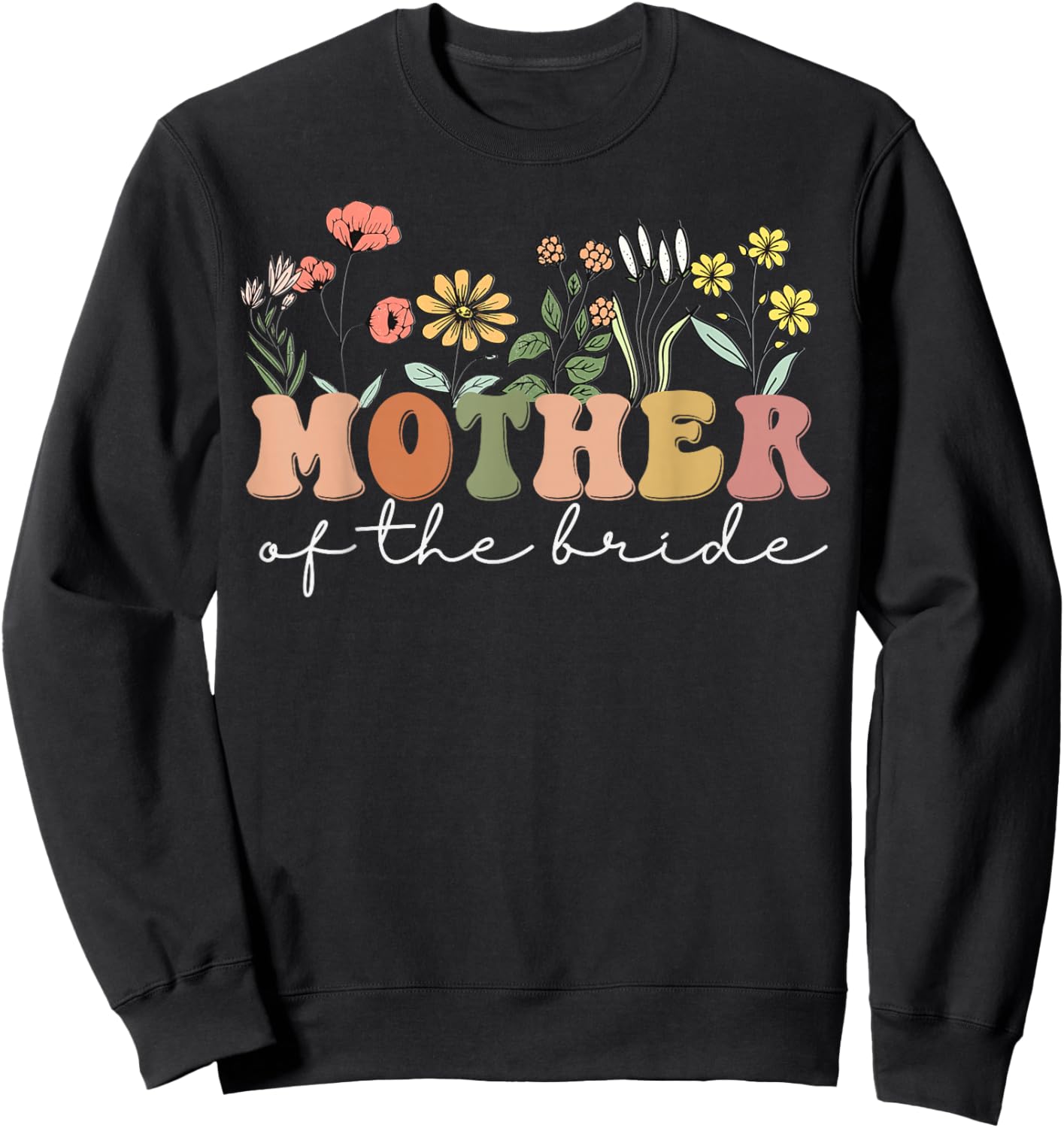 Wedding Shower for Mom from Bride Mother of the Bride Sweatshirt - Sweatshirt | Black