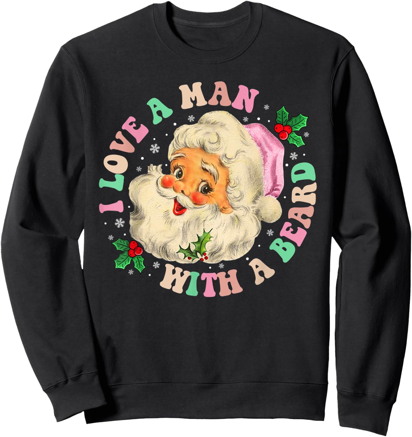 I Love A Man With A Beard Retro Christmas Santa Lovers Sweatshirt - Sweatshirt | Black