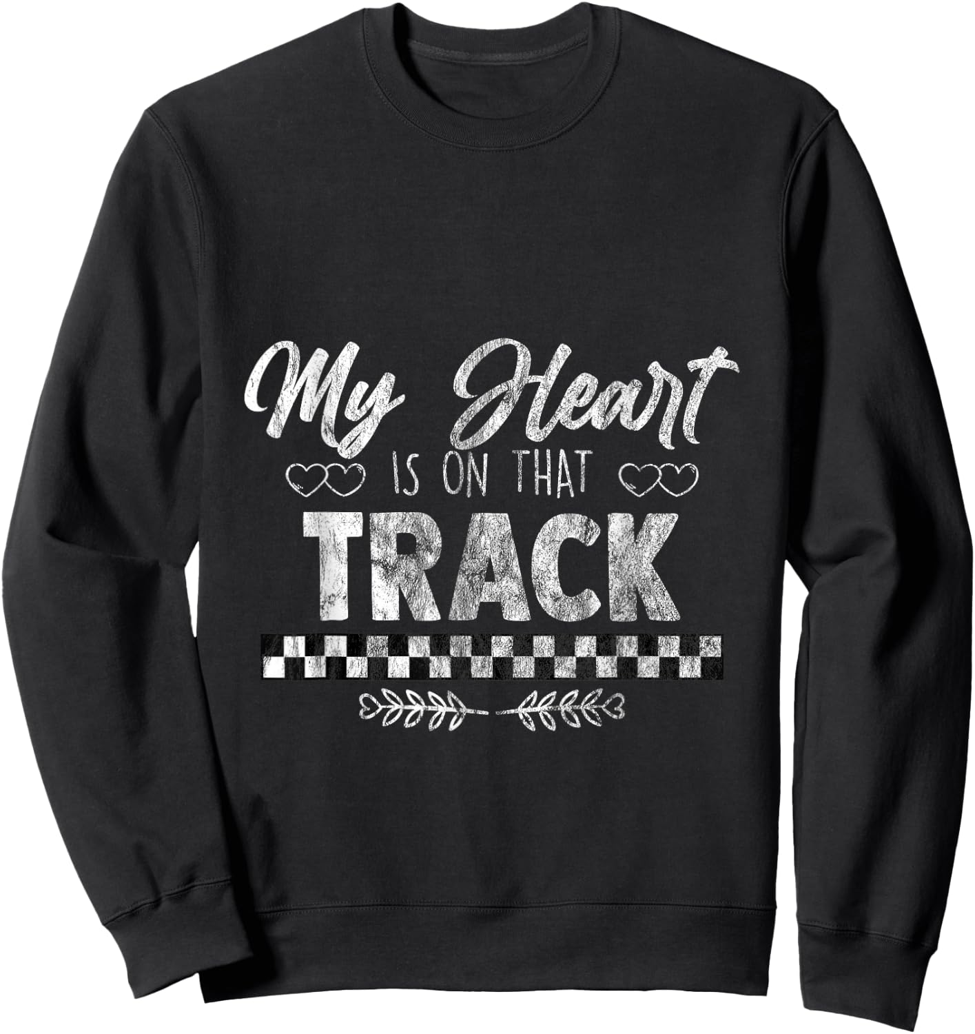 My Heart Is On That Track Drag Racing Race Car Driver Gift Sweatshirt - Sweatshirt | Black