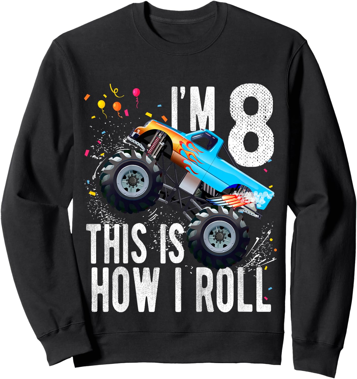 Kids 8 Year Old Shirt 8th Birthday Boy Monster Truck Car Sweatshirt - Sweatshirt | Black
