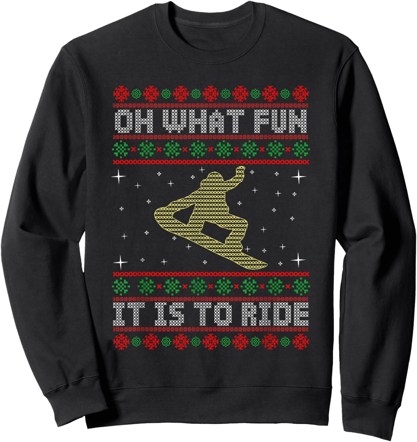 Oh What Fun It Is To Ride Snowboard Ugly Christmas Sweatshirt - Sweatshirt | Black
