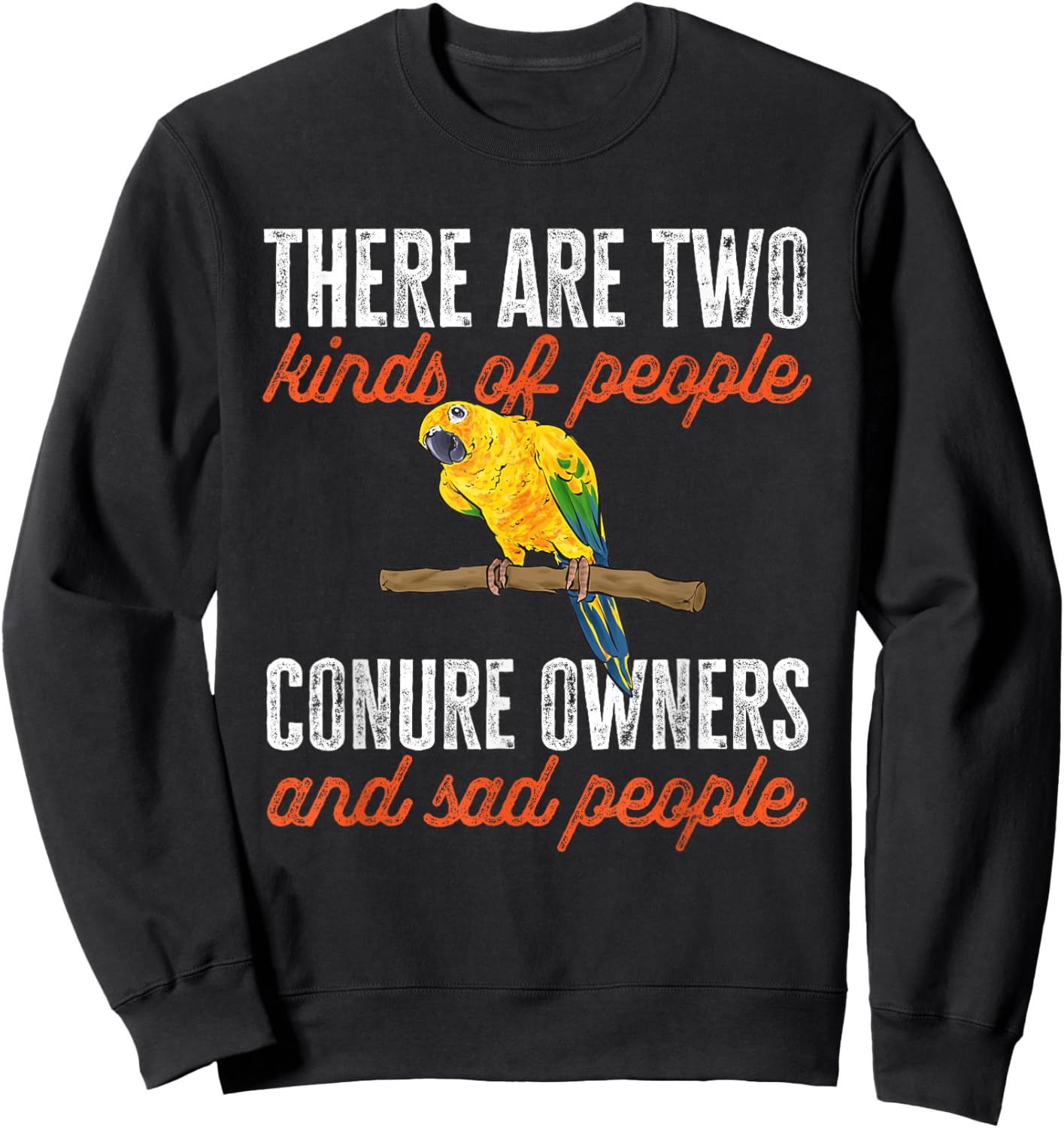 Sun Conure Parrot Bird Sun Conure Owner Sweatshirt - Sweatshirt | Black
