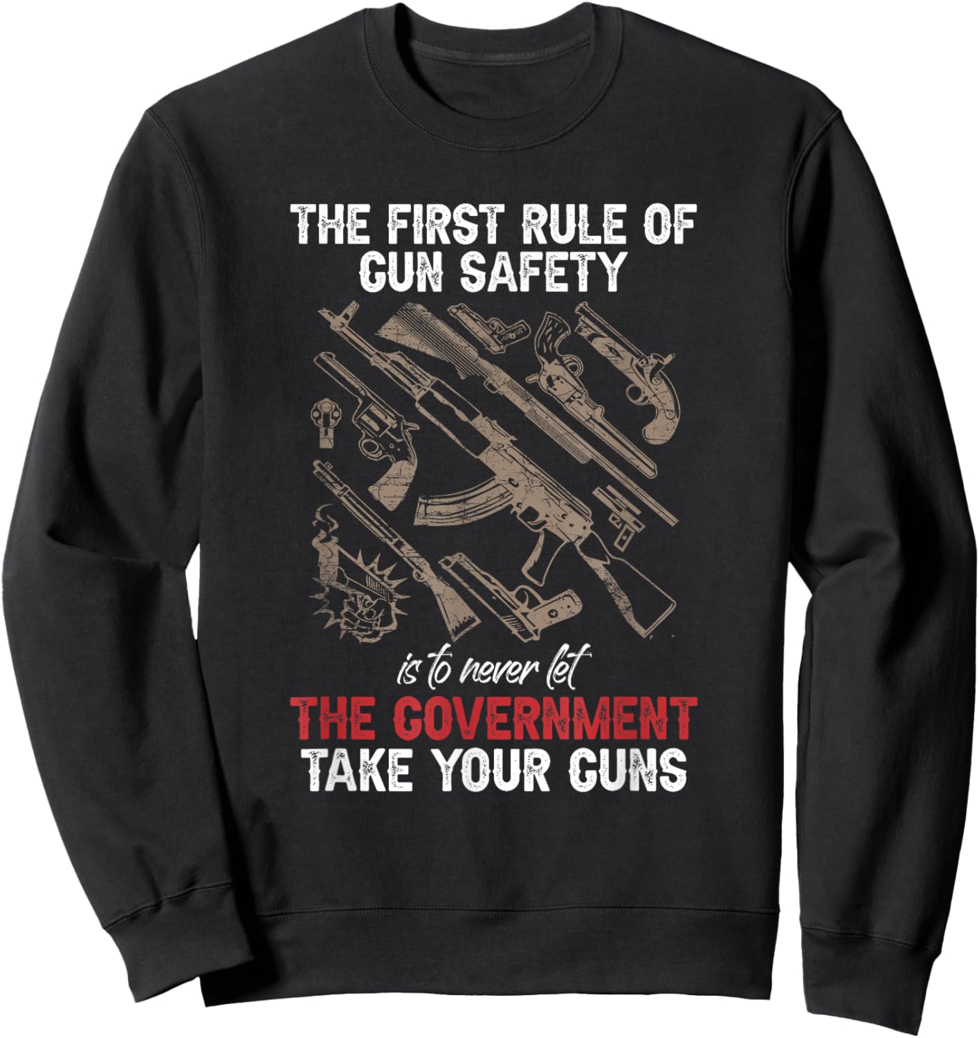 First Rule Of Gun Safety Funny Government Sweatshirt - Sweatshirt | Black