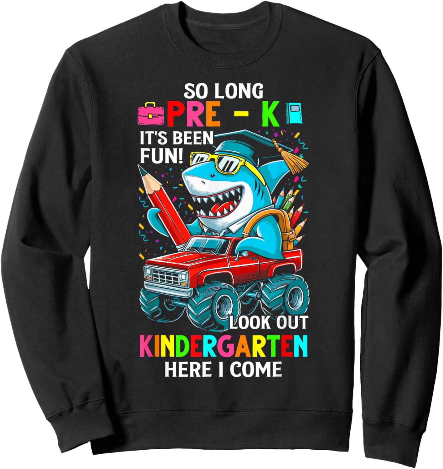 So long pre k its been fun shark shirt prek graduation 2024 Sweatshirt - Sweatshirt | Black