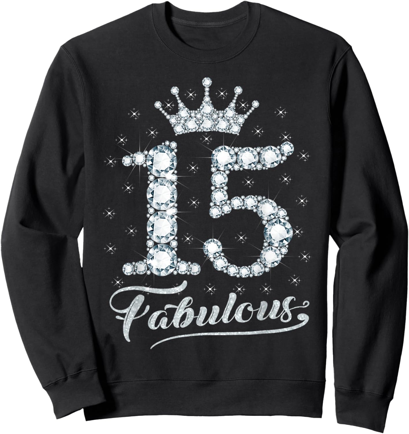 15 Fabulous 15 Years Old Happy 15th Birthday Girl Women Sweatshirt - Sweatshirt | Black