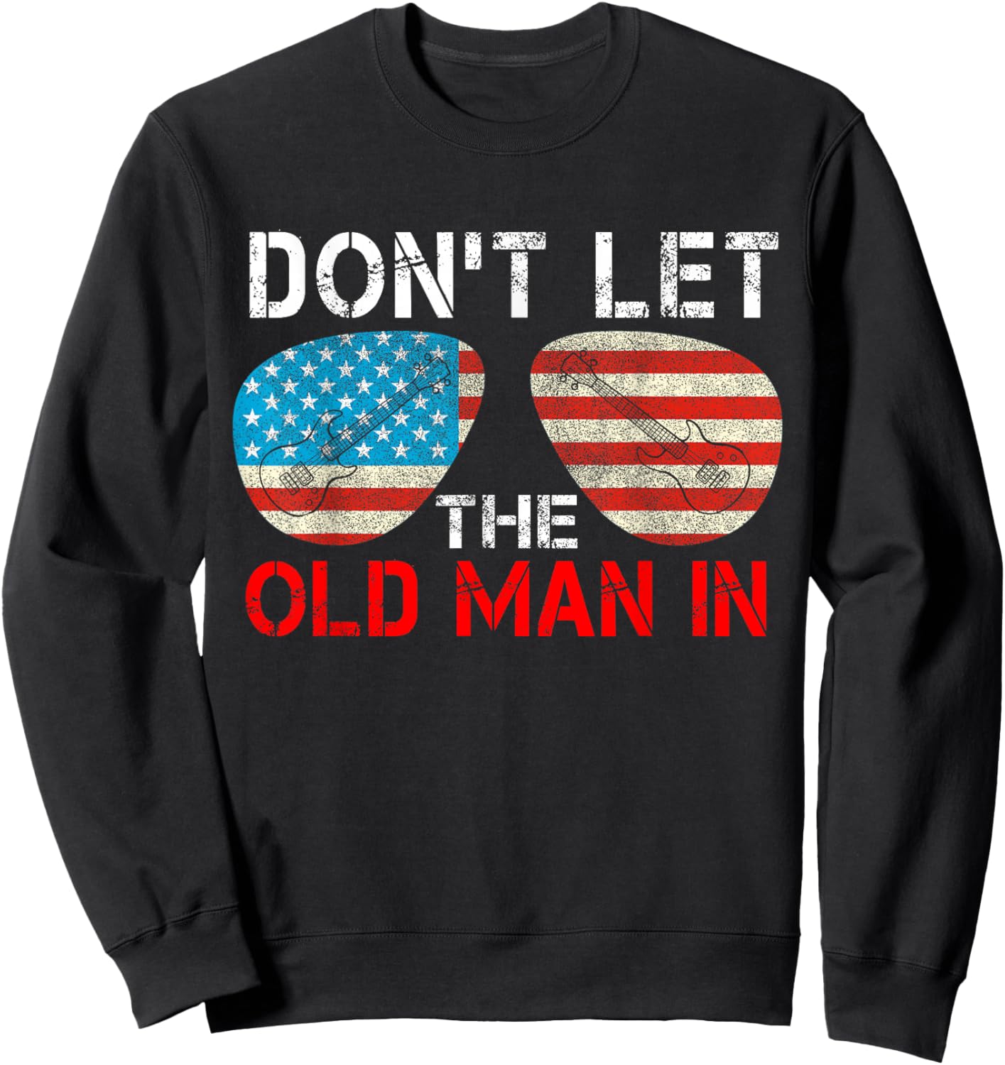 Retro Don't let the old man in Vintage American flag Sweatshirt - Sweatshirt | Black