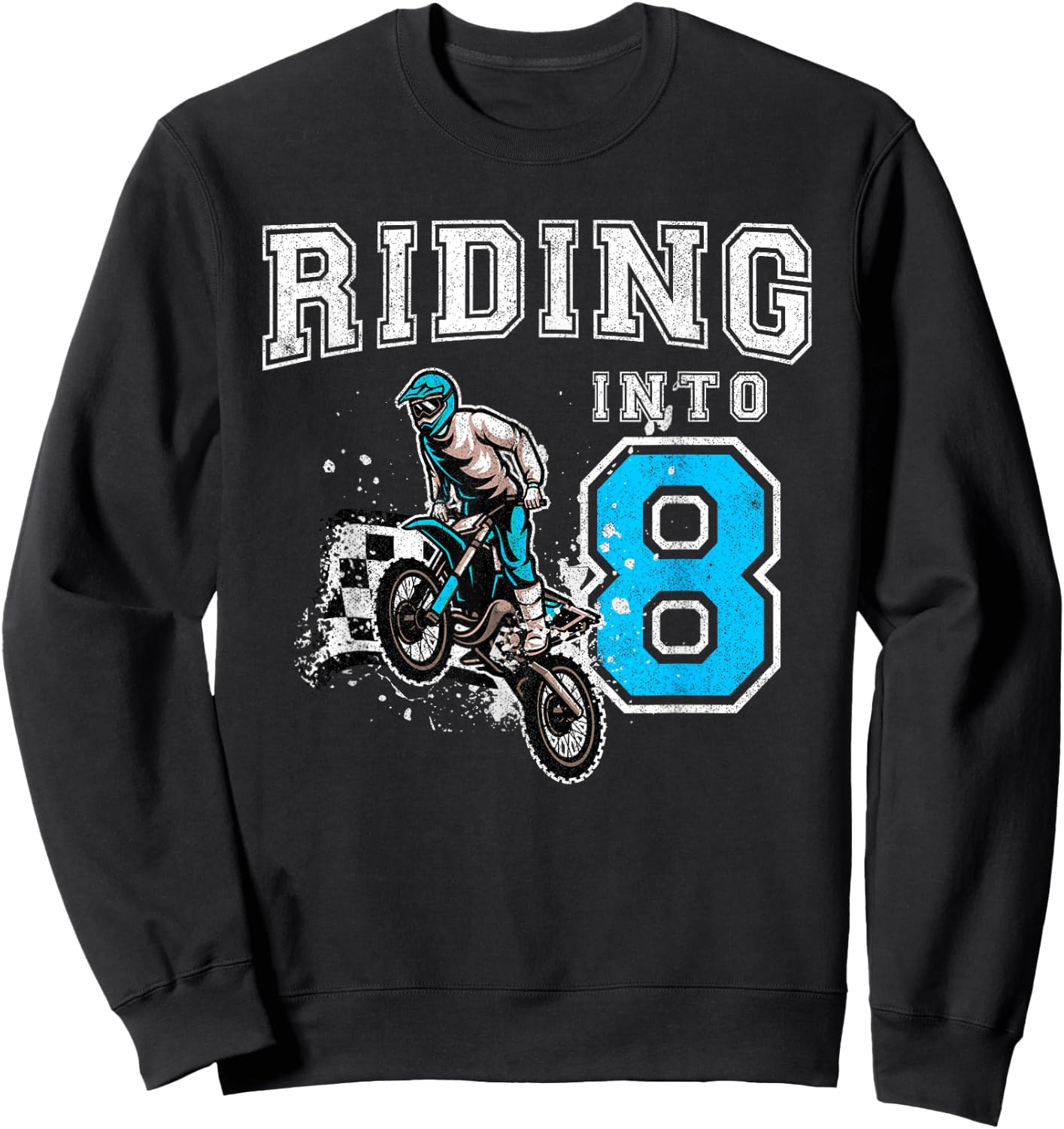 Riding Into 8 Years Old 8th Birthday Boy Dirt Bike Party Sweatshirt - Sweatshirt | Black