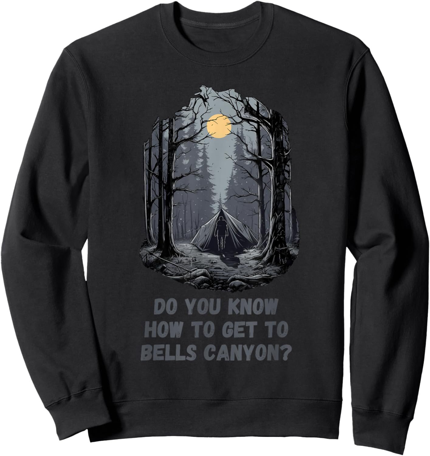 Do You Know How To Get To Bells Canyon? Sweatshirt - Sweatshirt | Black