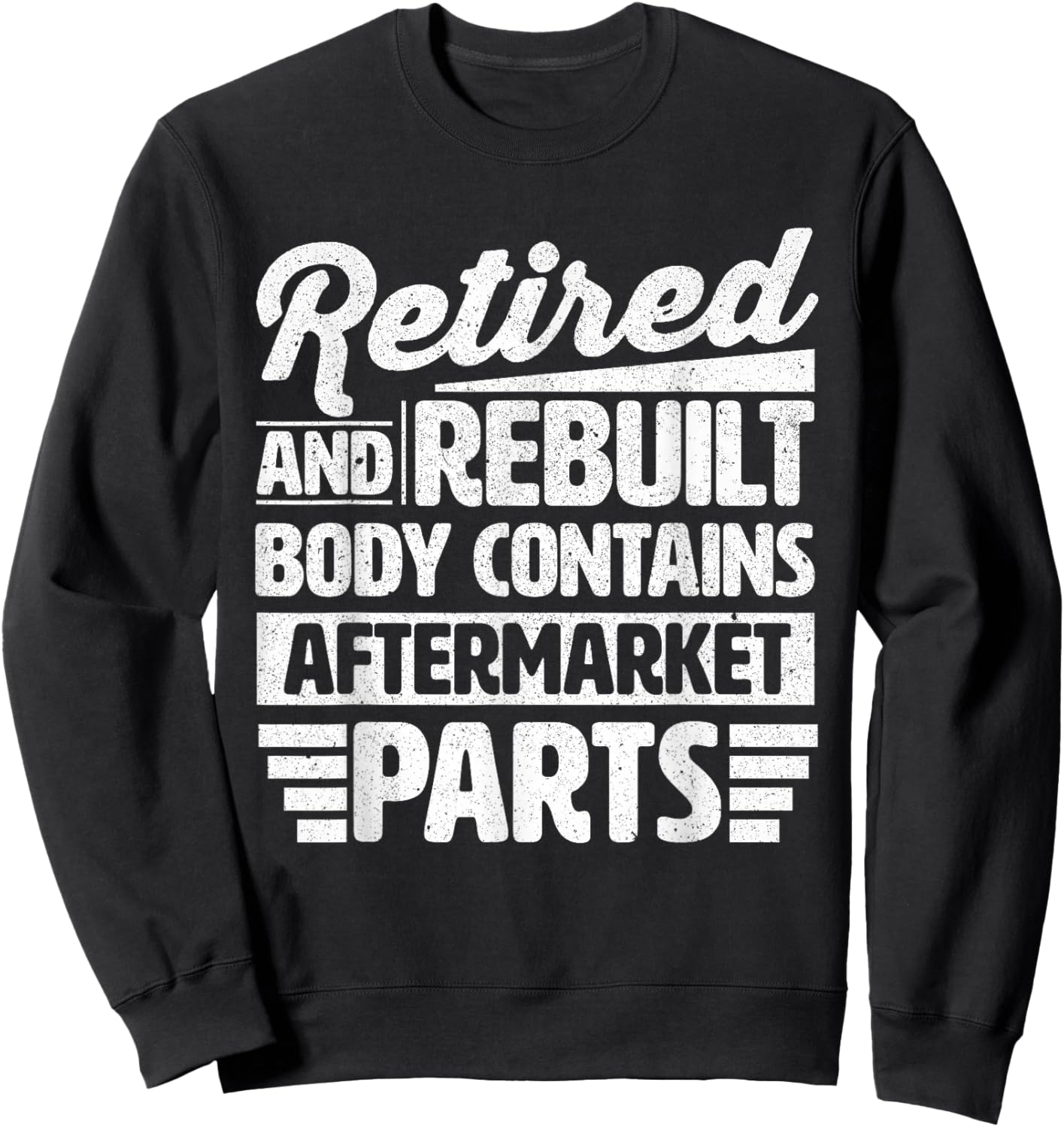 Retired And Rebuilt Retired Men Dad Vintage Retro Retirement Sweatshirt - Sweatshirt | Black