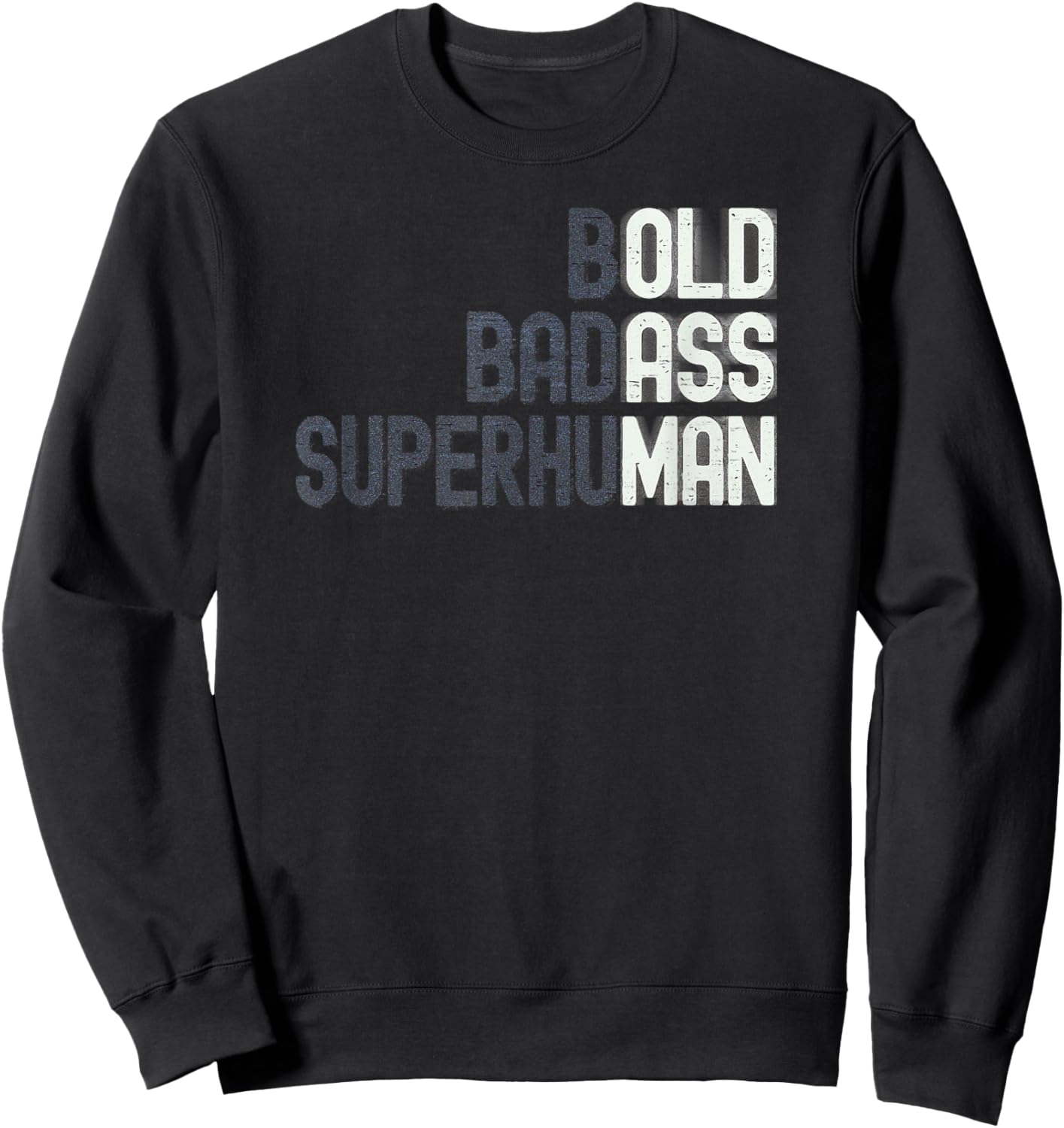 Funny Old Man Saying Gag Gift Birthday for Dad Fathers Day Sweatshirt - Sweatshirt | Black