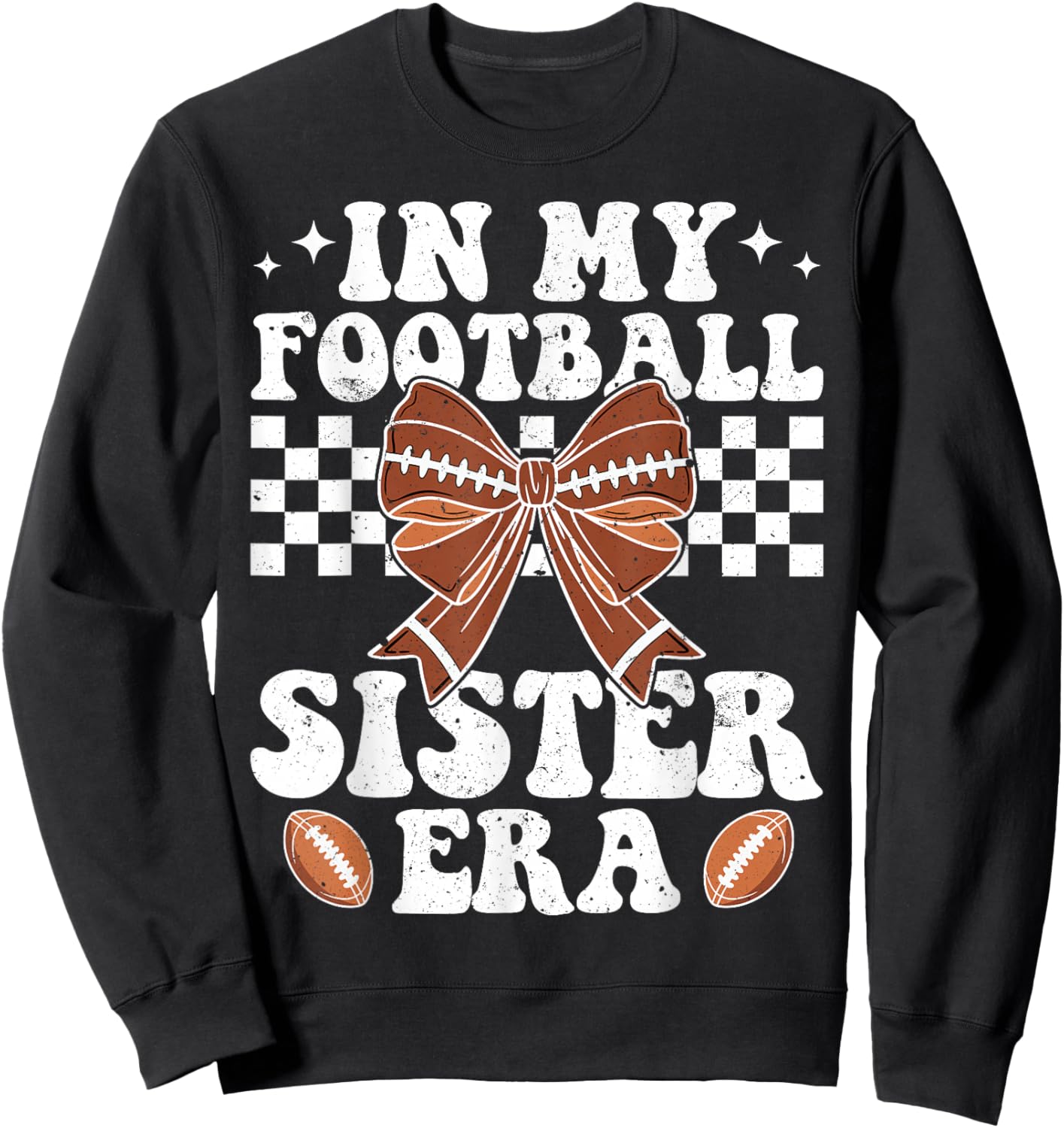 In My Football Sister Era American Football Sister Sis Life Sweatshirt - Sweatshirt | Black